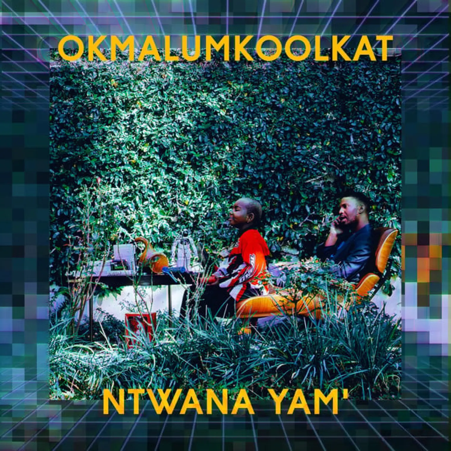 Ntwana Yam' -  Okmalumkoolkat 