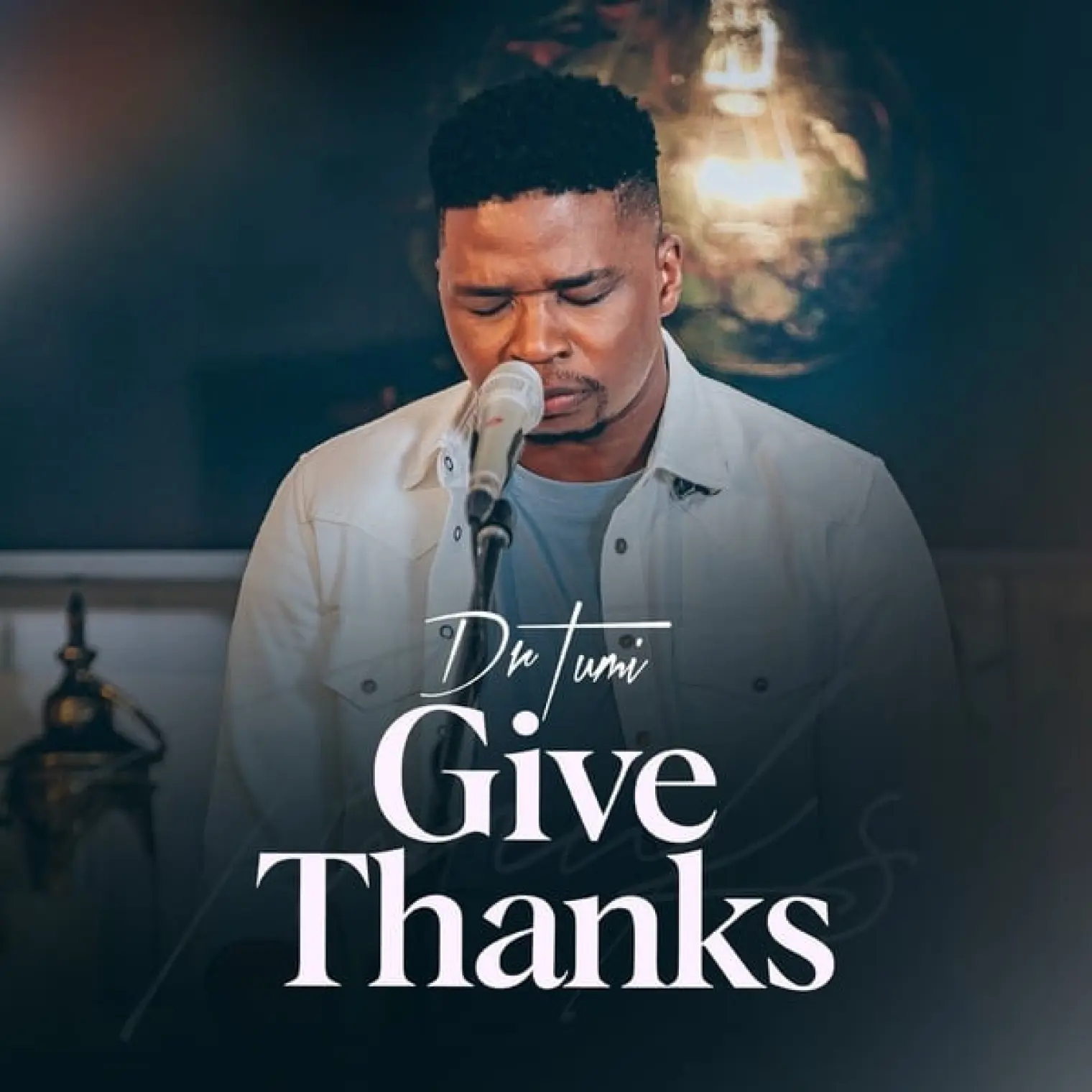 Give Thanks -  Dr Tumi 