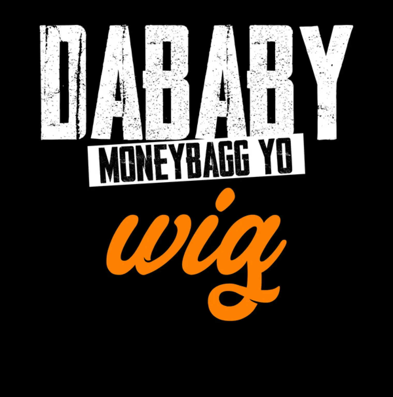 WIG -  DaBaby 