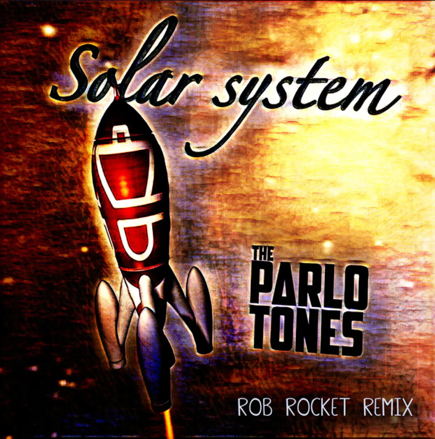 Solar System (Rob Rocket Remix) -  The Parlotones 