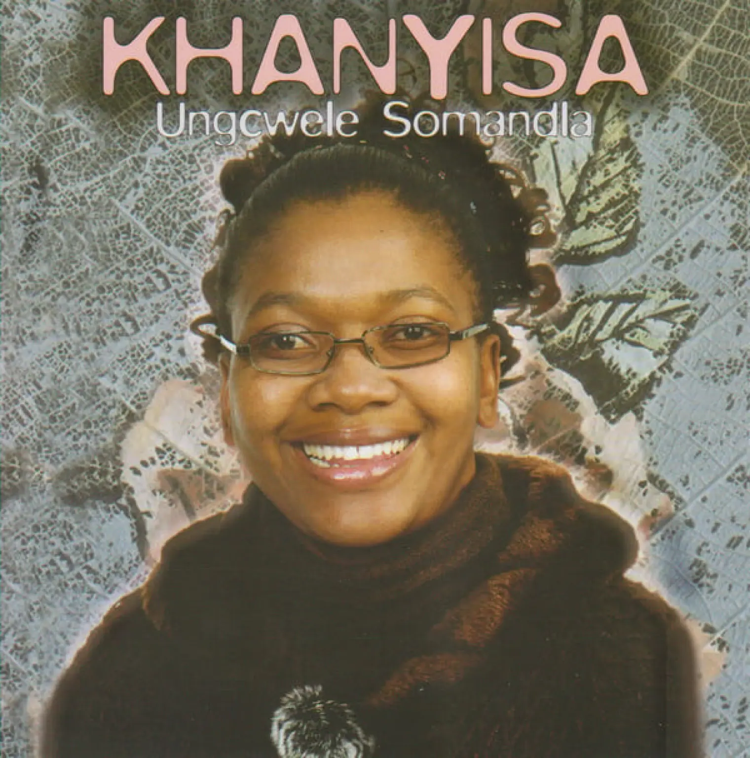 Ungcwele Somandla -  Khanyisa 