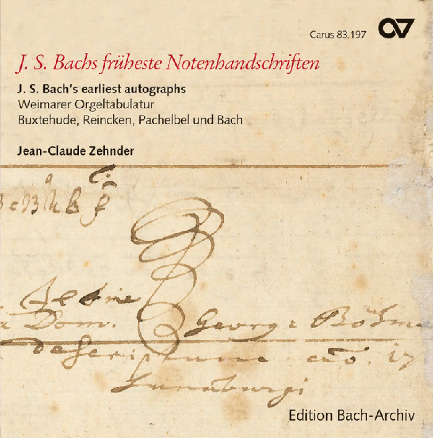 J. S. Bachs früheste Notenhandschriften -  Jean-Claude Zehnder 