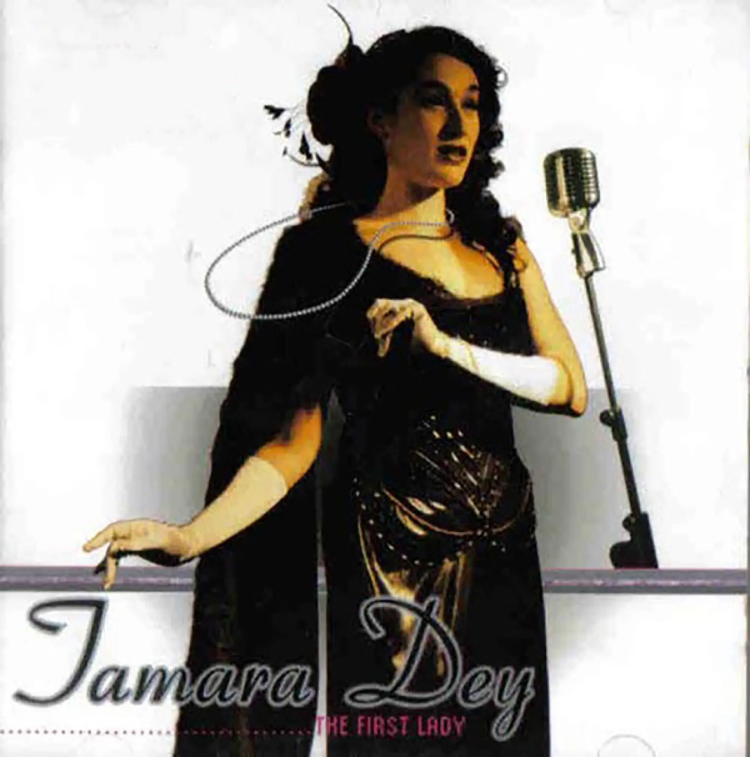 First lady -  Tamara Dey 