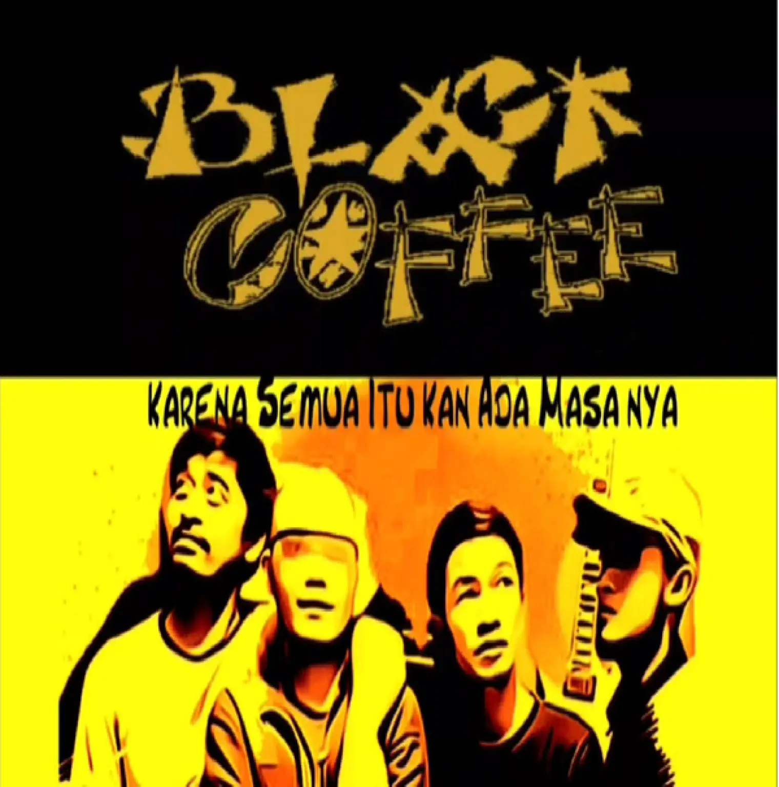 SIAM (Semua Itu Ada Masanya) -  Black Coffee 