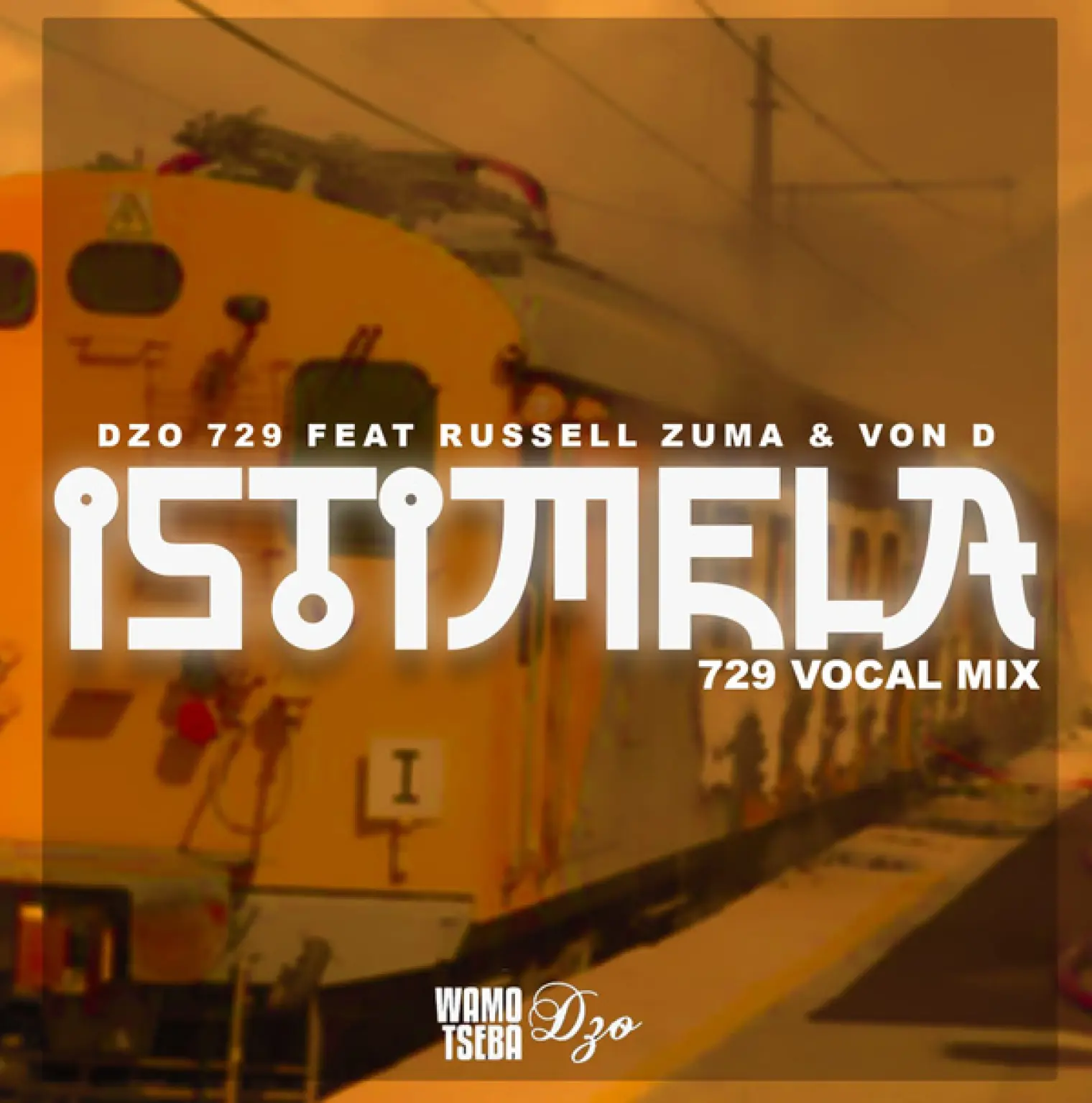 Istimela (feat. Russell Zuma & Von D) [729 Vocal Mix] -  Dzo 729 