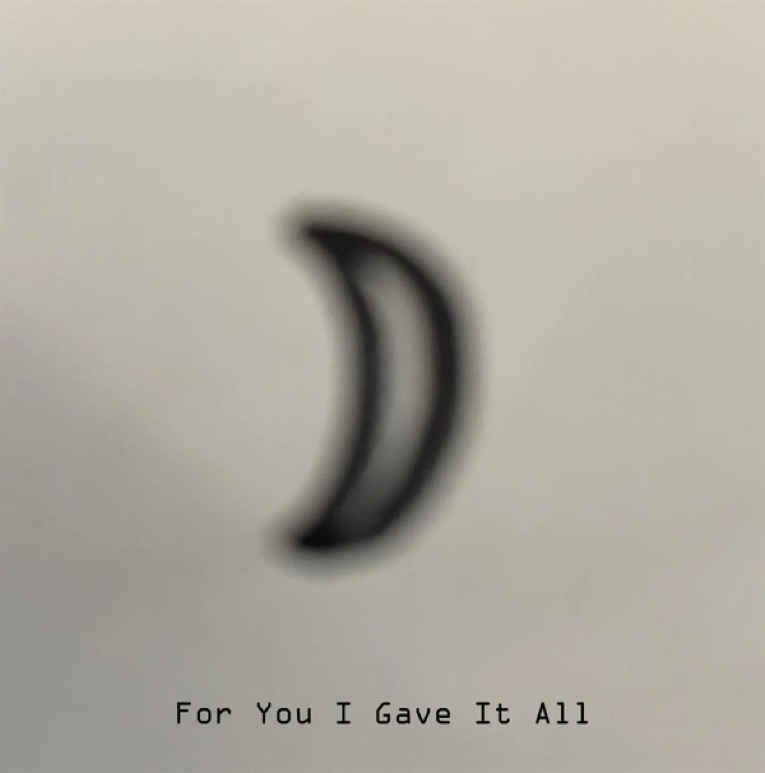 For You I Gave It All -  Eve 