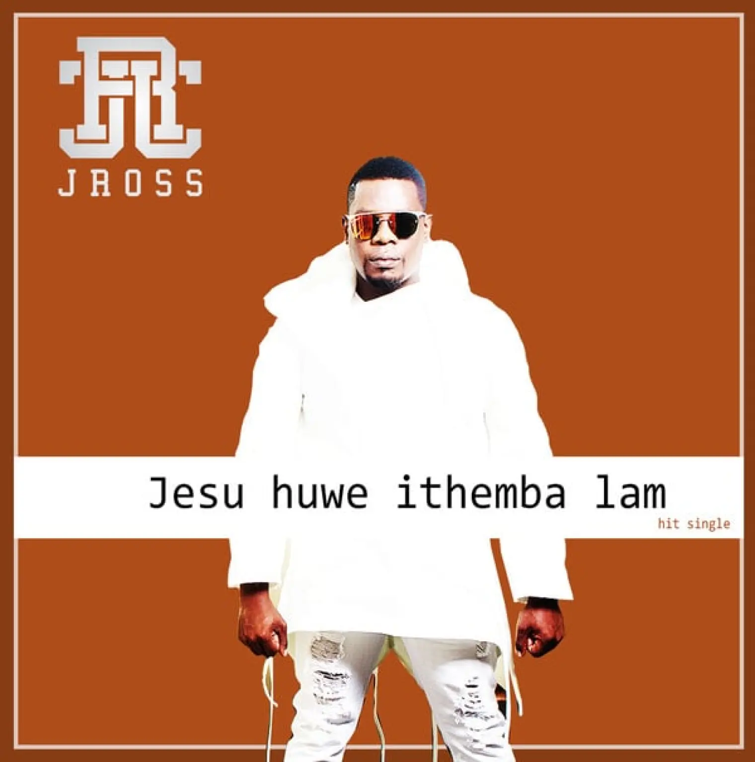 Jesu Huwe Ithemba Lam -  JRoss 