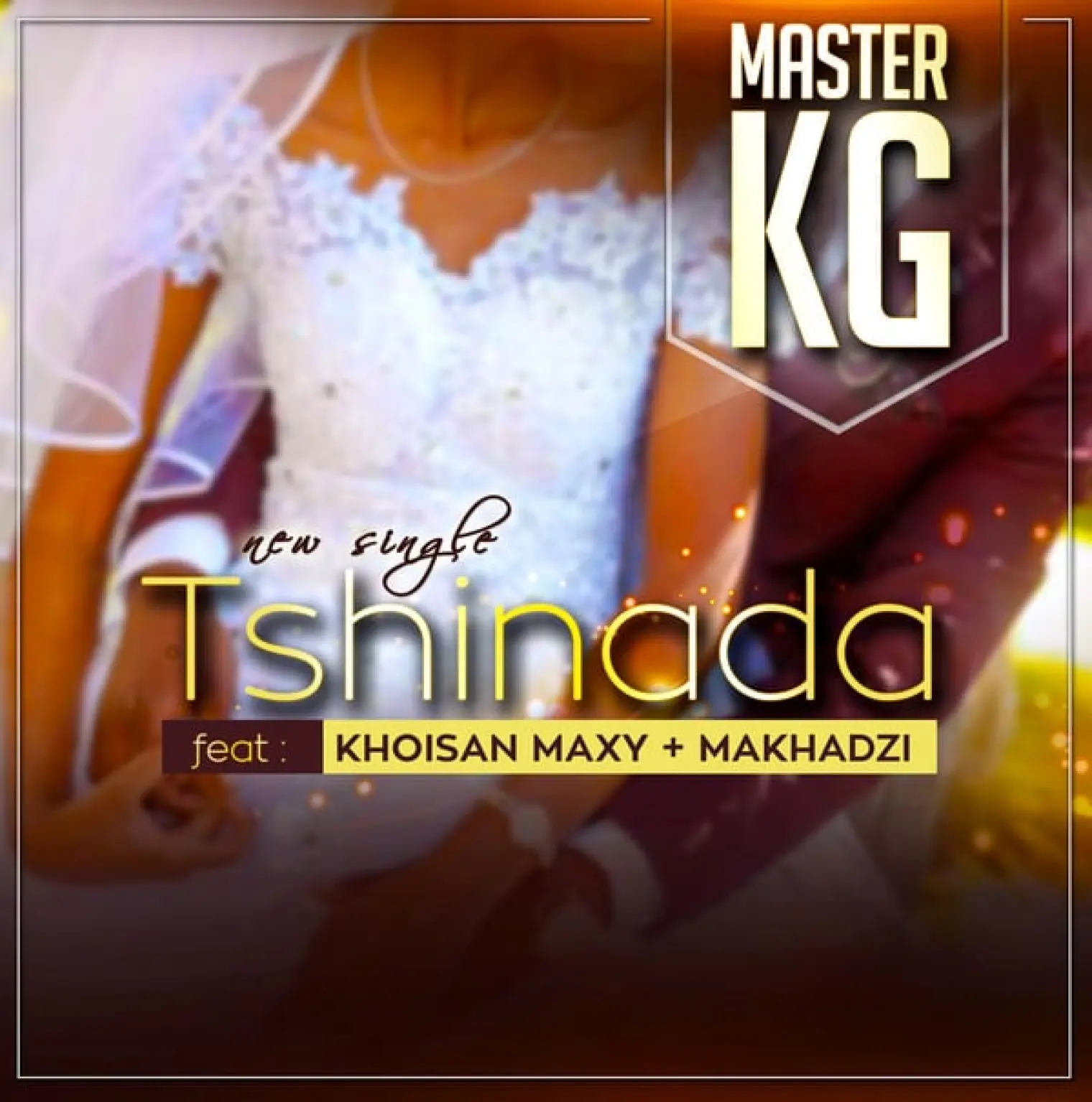 Tshinada (feat. Maxy & Makhadzi) -  Master KG 