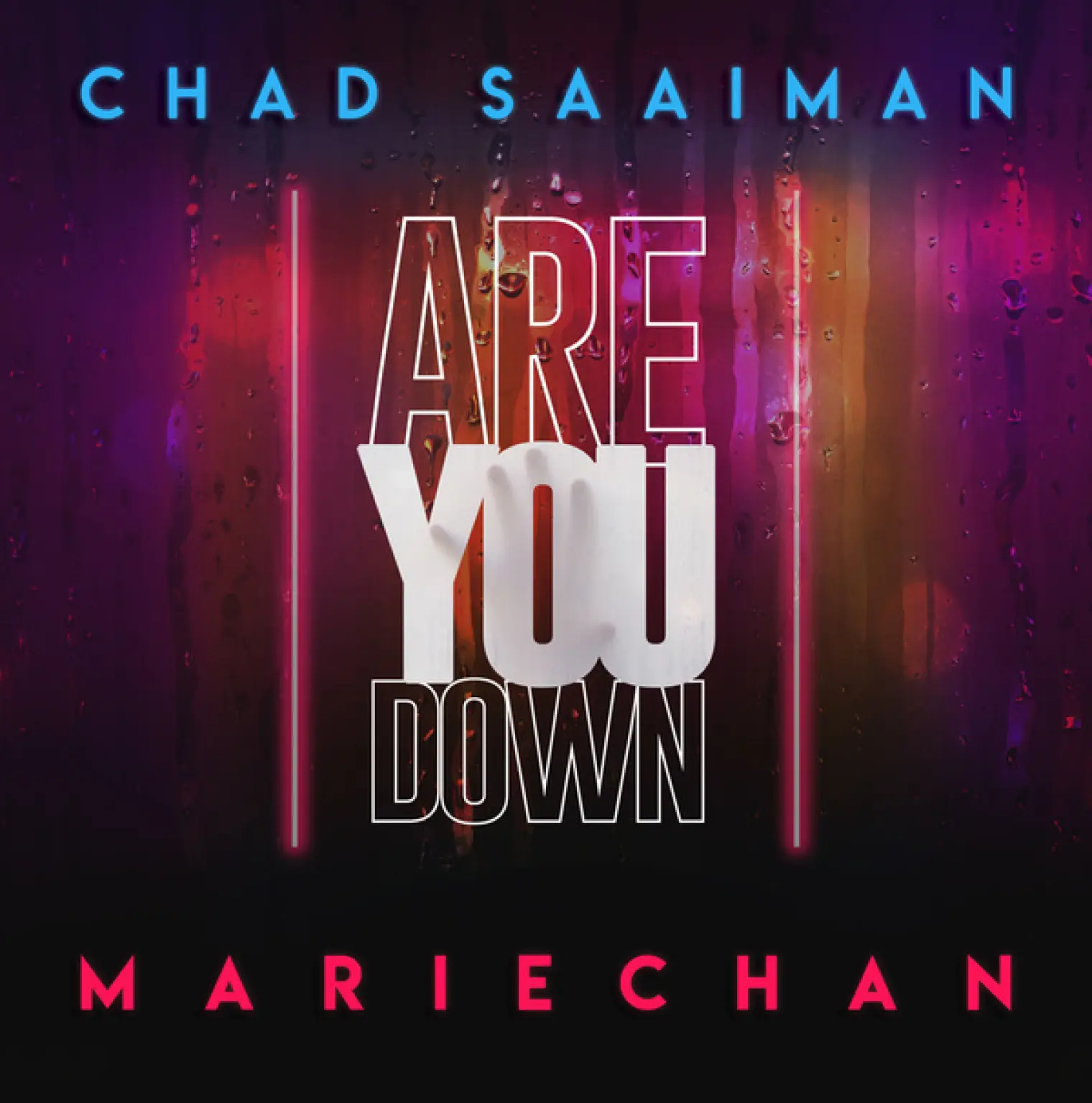 Are You Down (feat. Mariechan) -  Chad Saaiman 