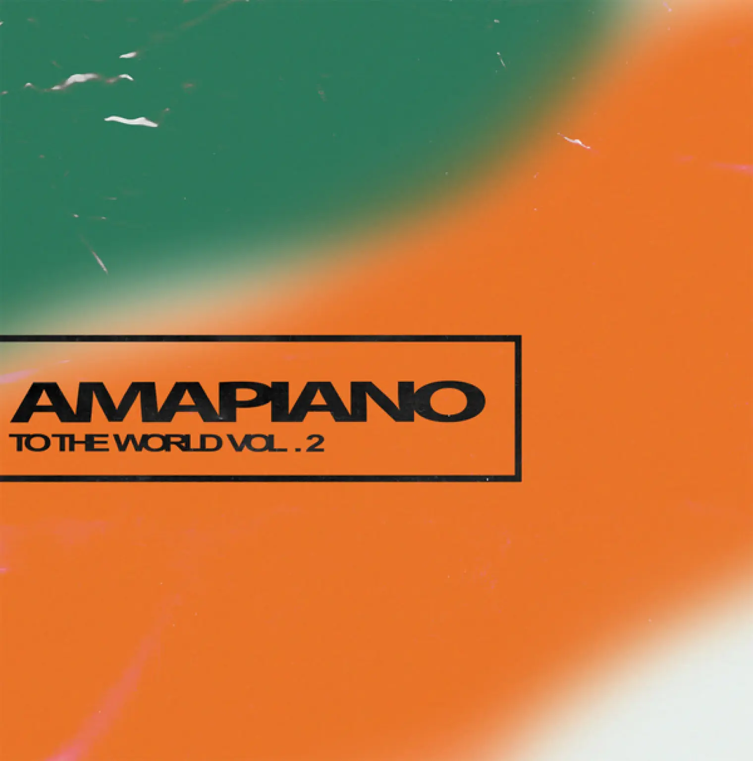 Amapiano To The World, Vol.2 -  DJ Kwamzy 
