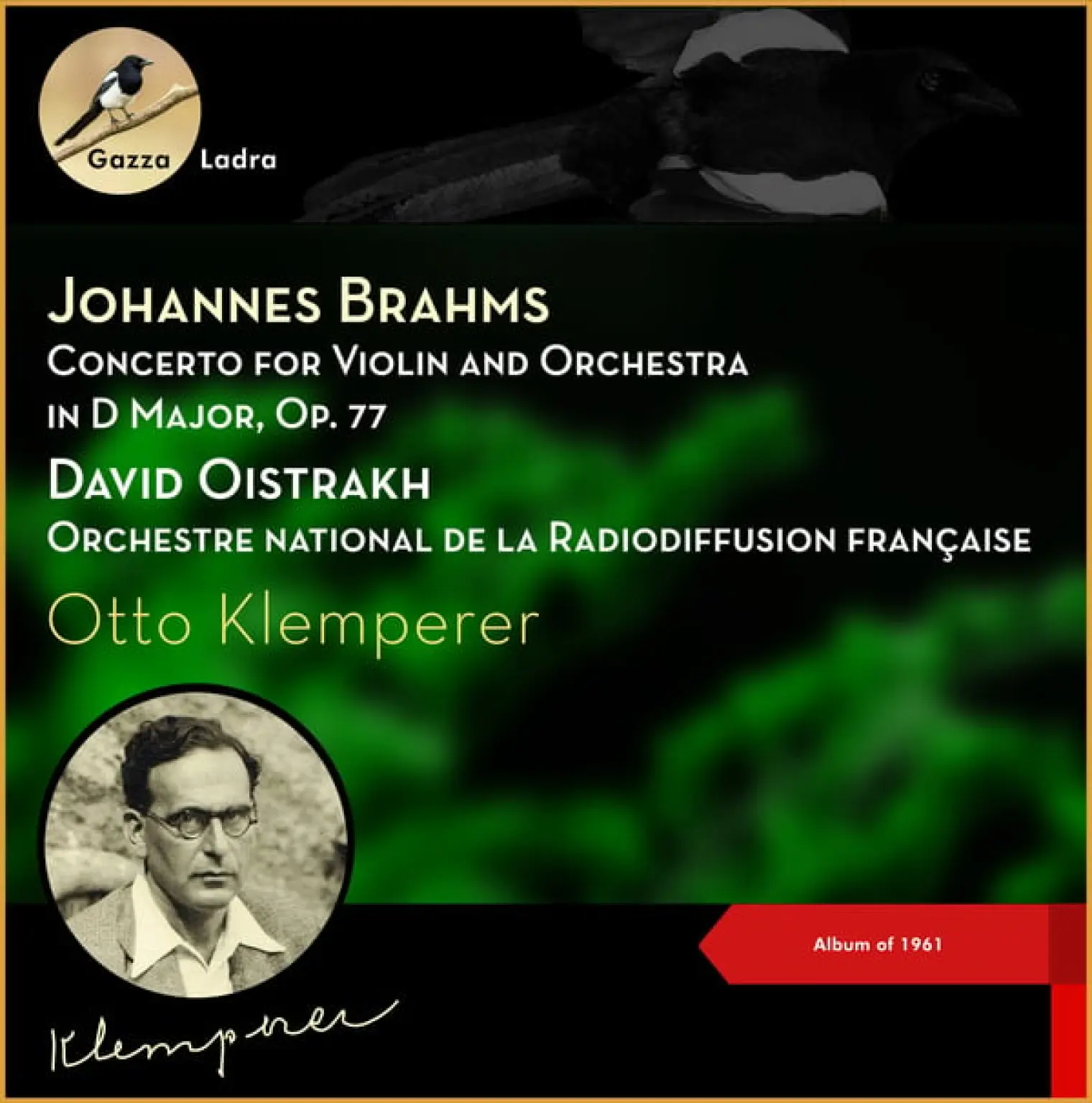 Johannes Brahms: Concerto for Violin and Orchestra in D Major, Op. 77 (Album of 1961) -  David Oistrakh 