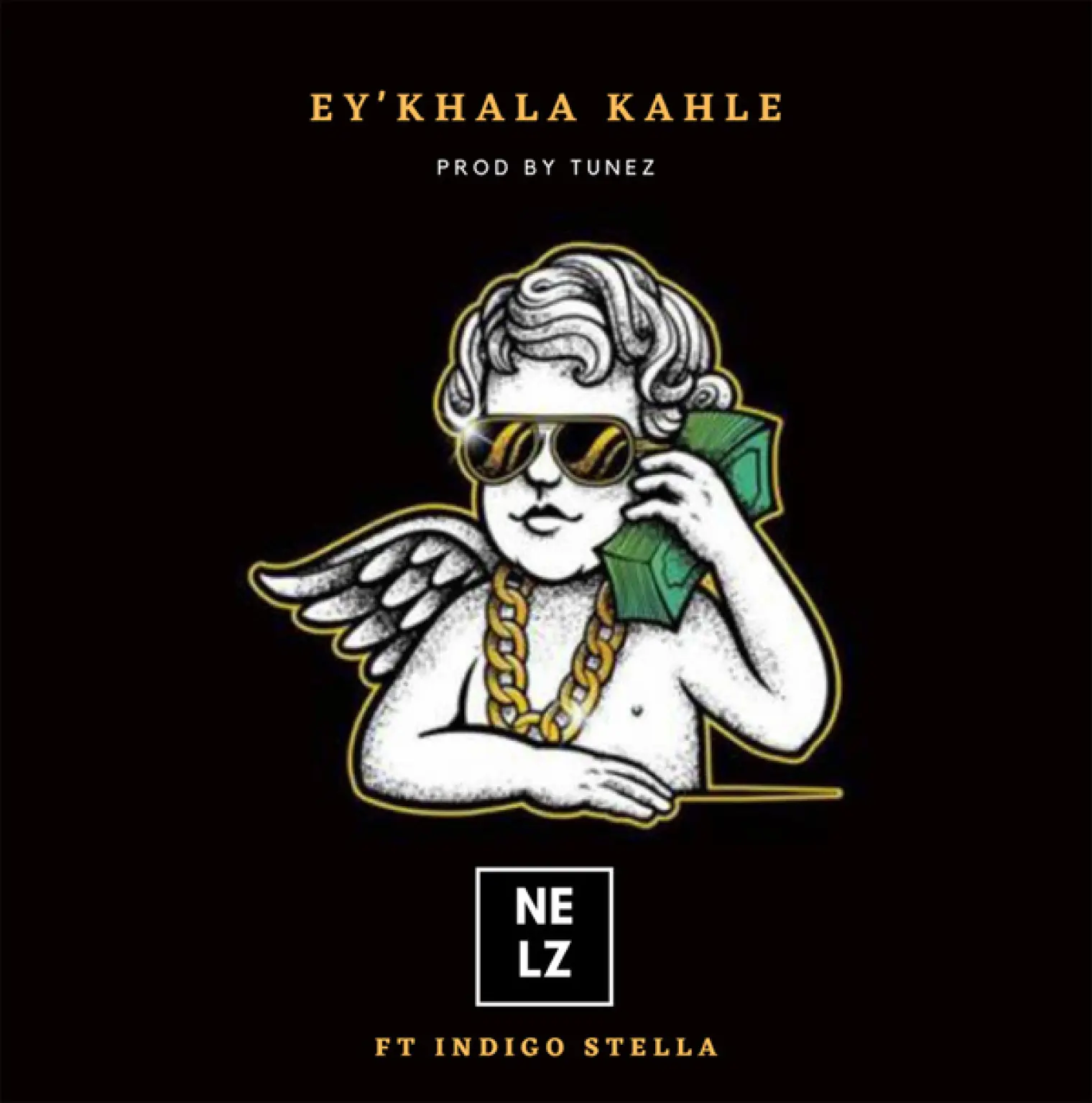 Ey'khala Kahle (feat. Indigo Stella) -  Nelz 