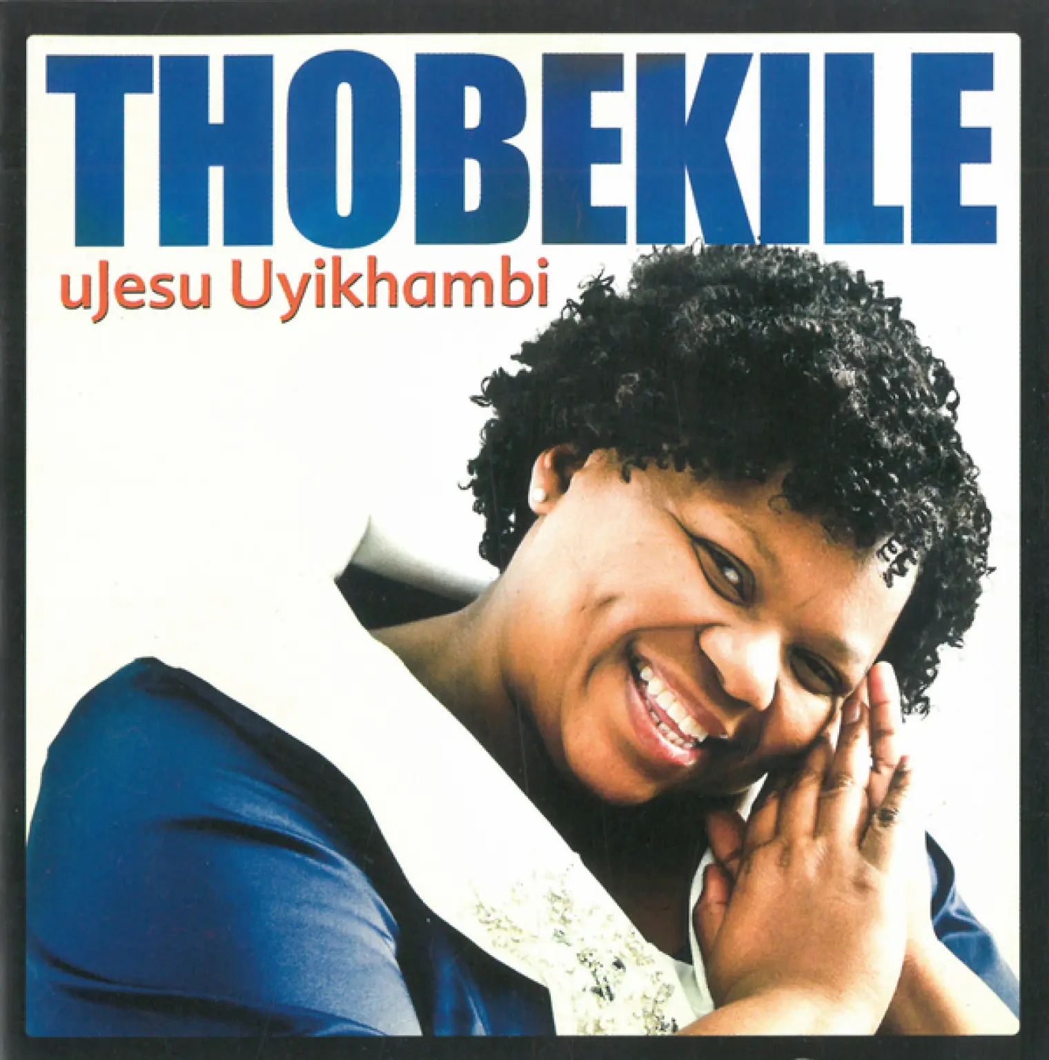 uJesu Uyikhambi -  Thobekile 