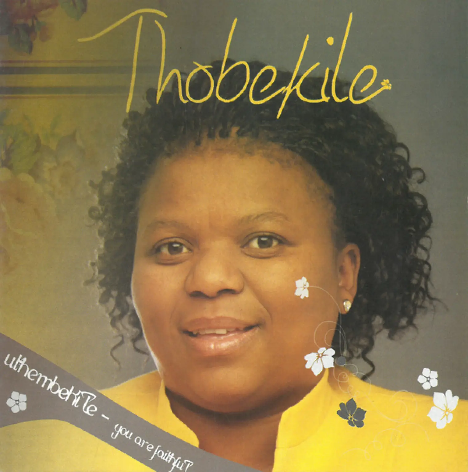 Uthembekile (You Are Faithful) -  Thobekile 