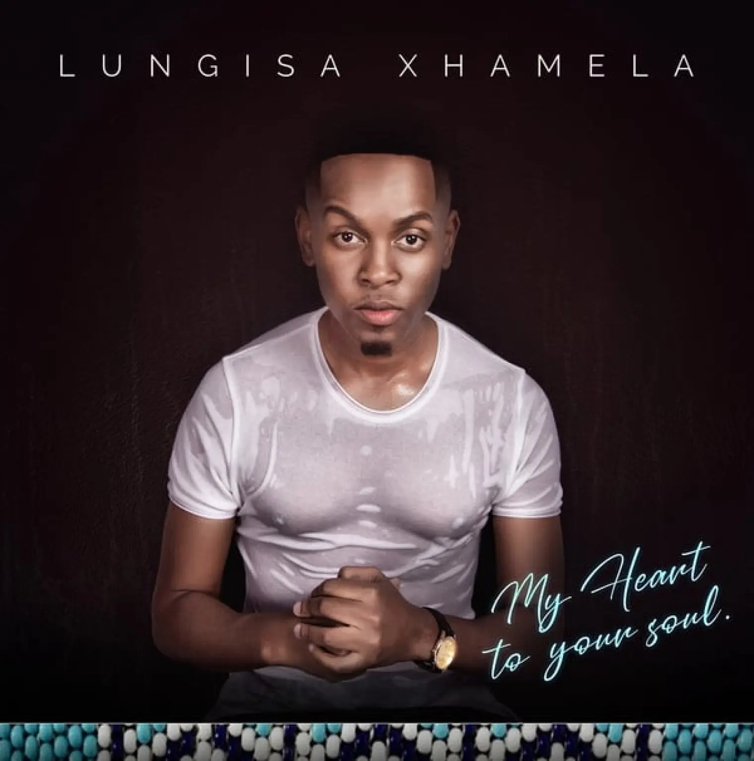 My Heart to Your Soul -  Lungisa Xhamela 
