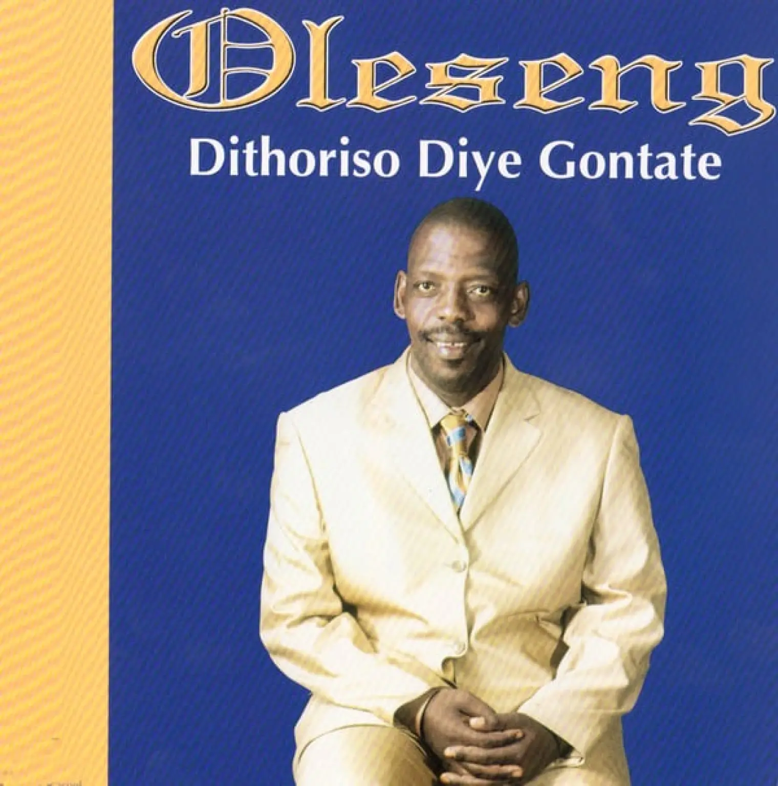 Dithoriso Diye Gontate -  Oleseng 