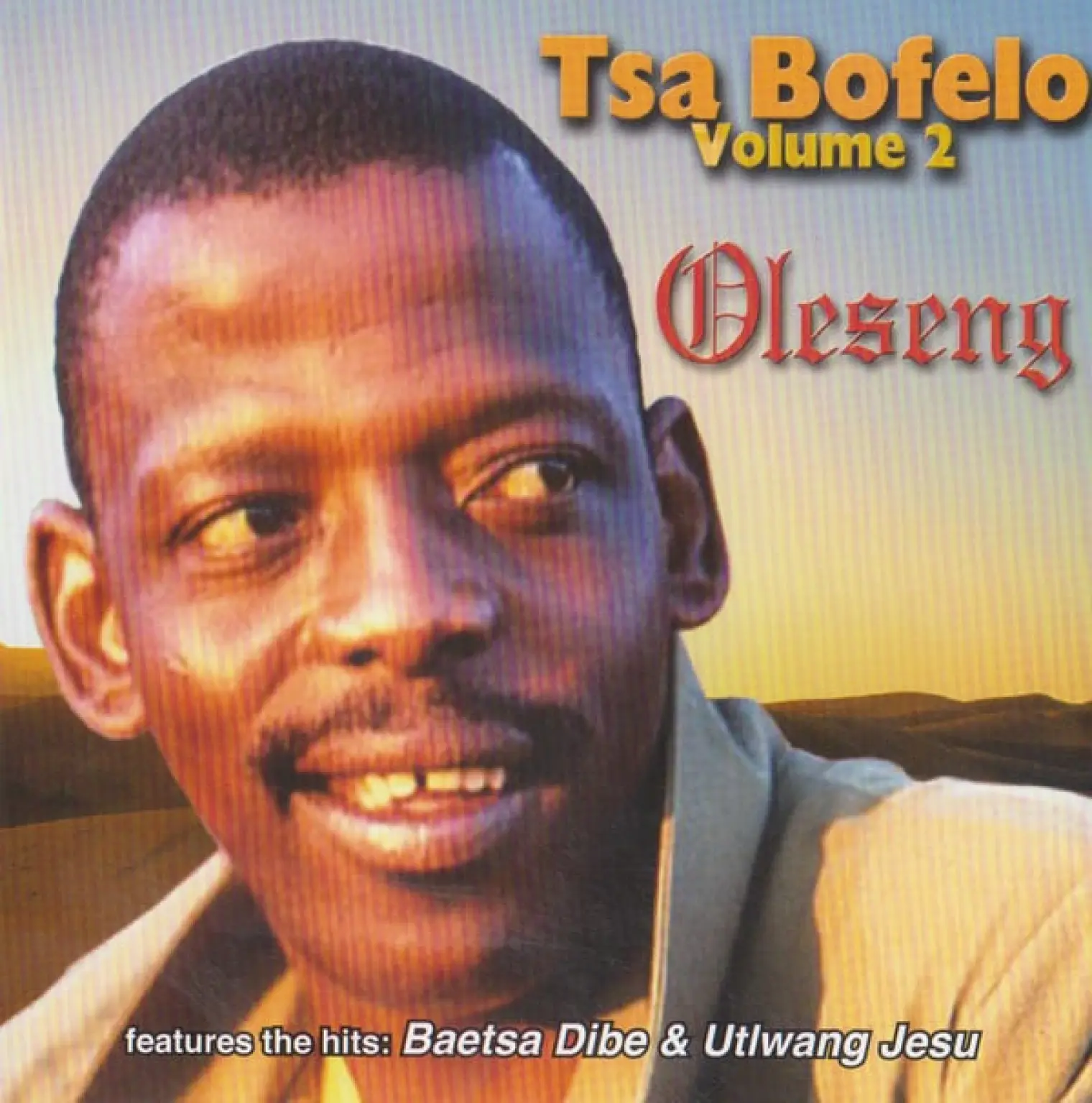 Tsa Bofelo Vol. 2 -  Oleseng 