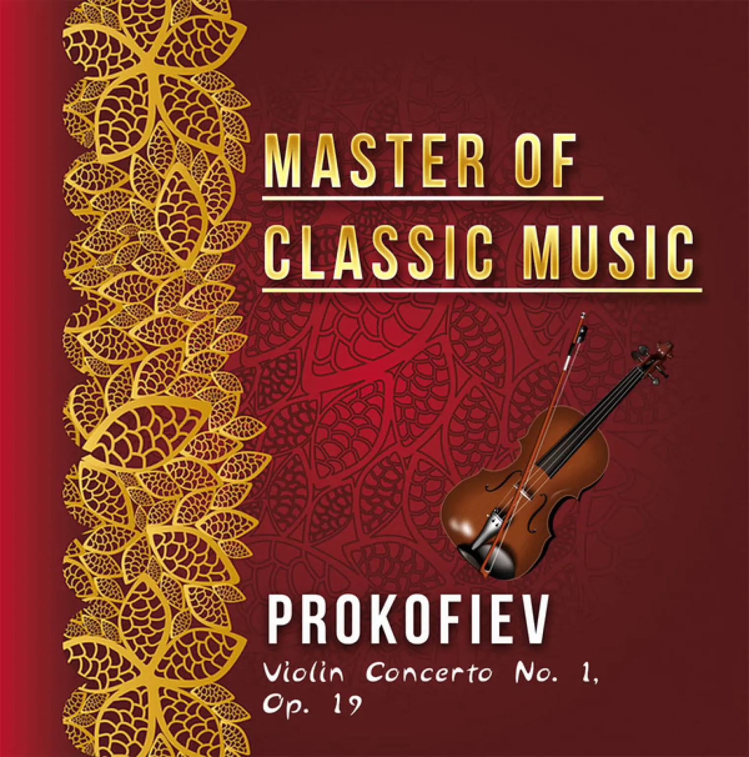 Master of Classic Music, Prokofiev - Violin Concerto No. 1, Op. 19 -  David Oistrakh 