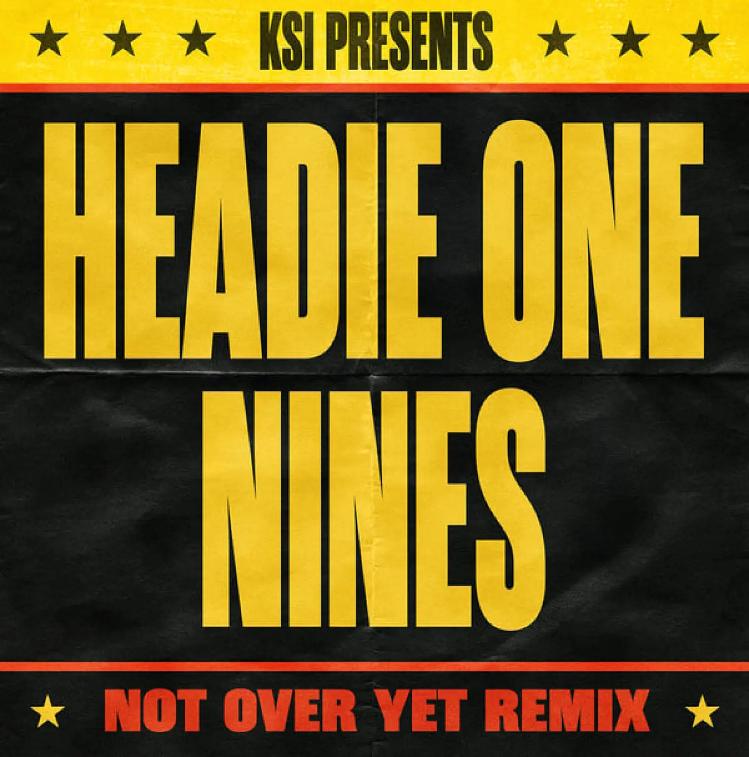 Not Over Yet Remix (feat. Headie One & Nines) -  KSI 