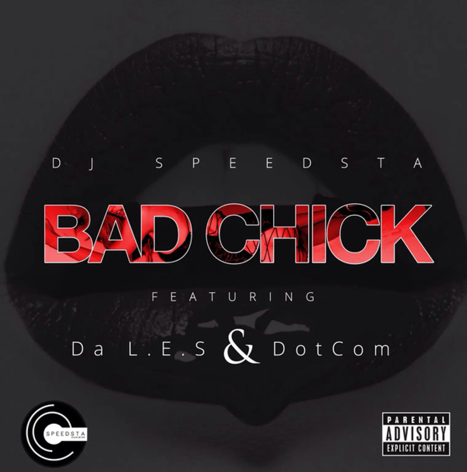 Bad Chick (feat. Da Les & Dotcom) -  DJ Speedsta 