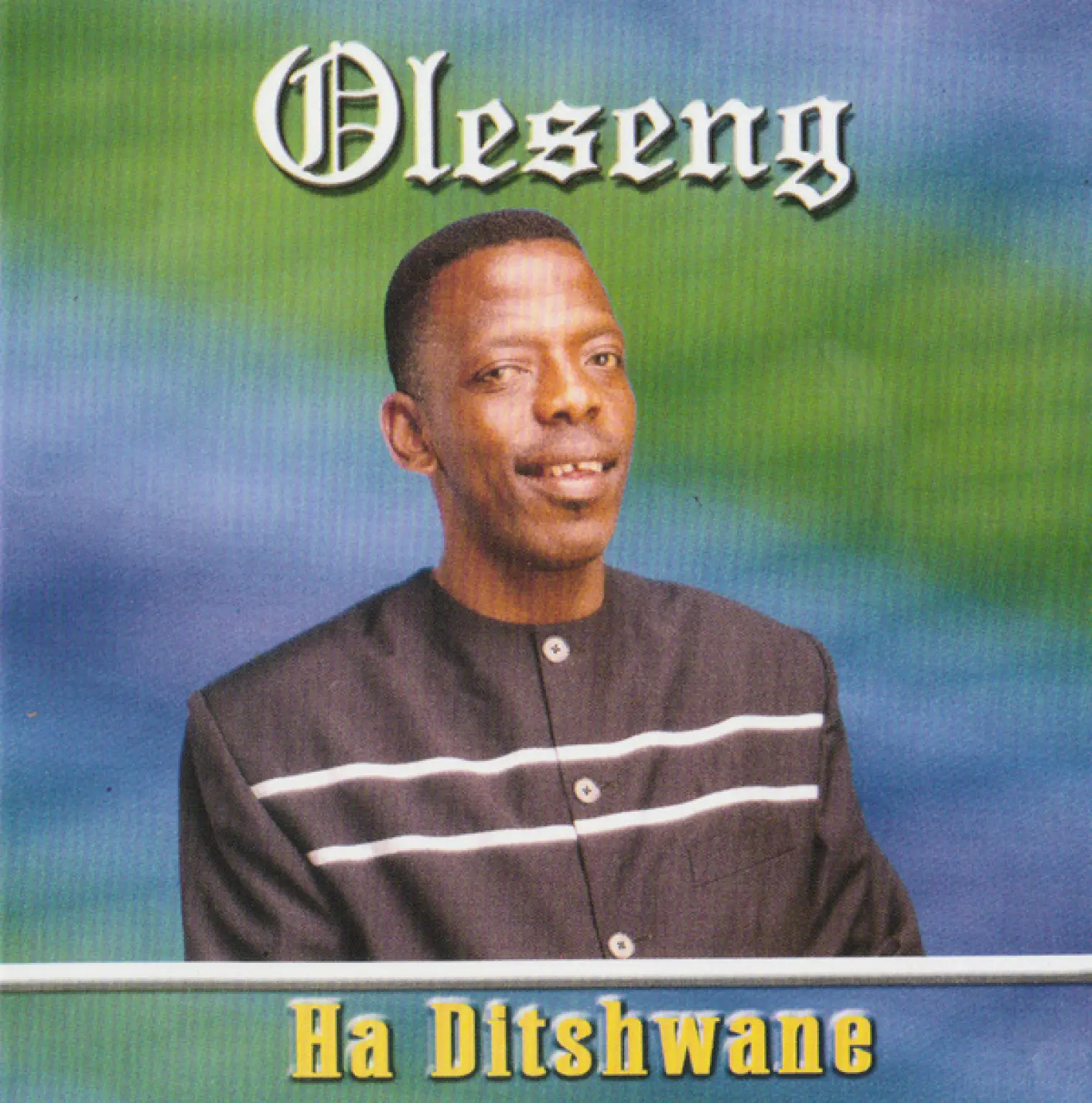 Ha Ditshwane -  Oleseng 