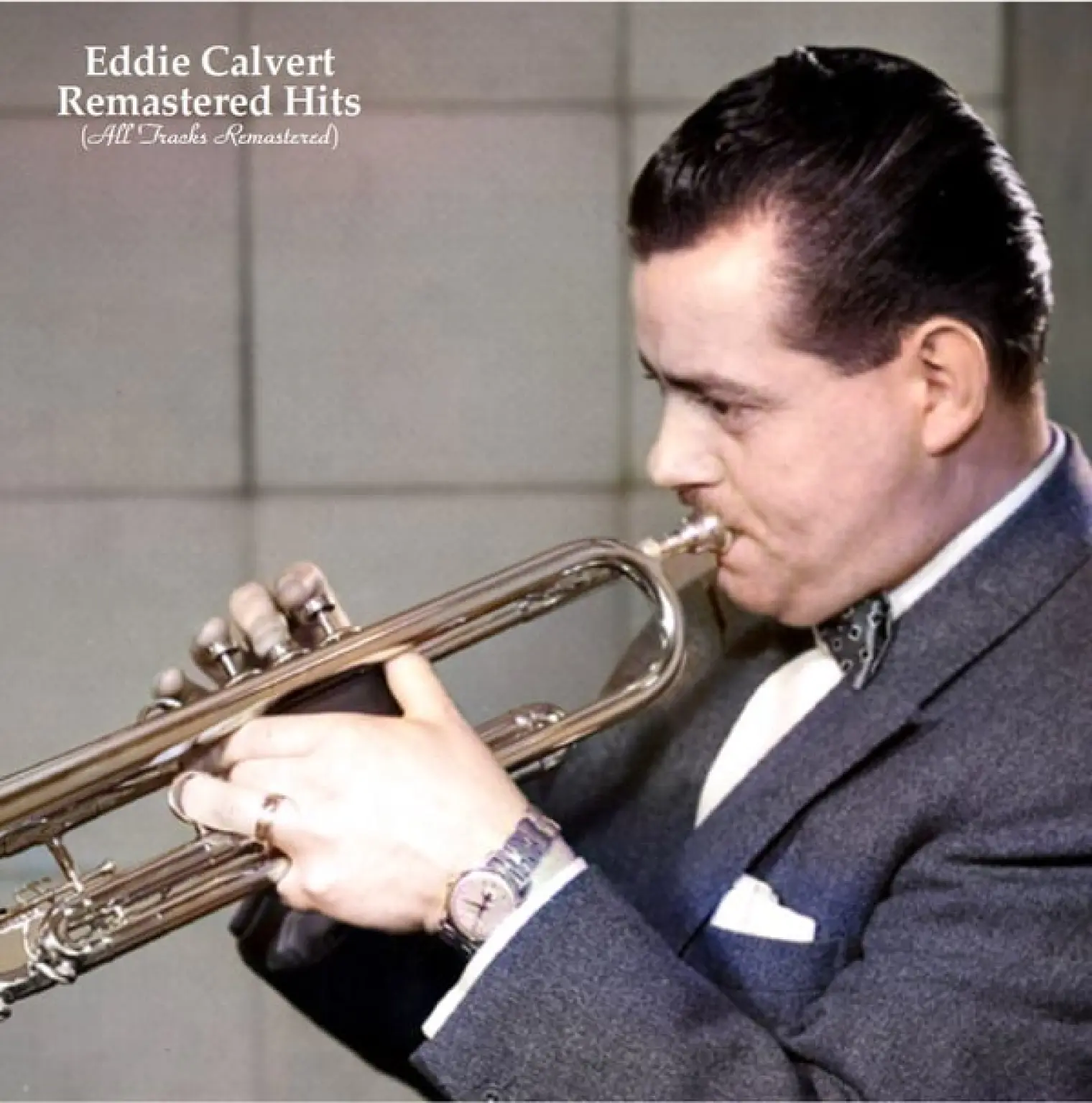 Remastered Hits (All Tracks Remastered) -  Eddie Calvert 