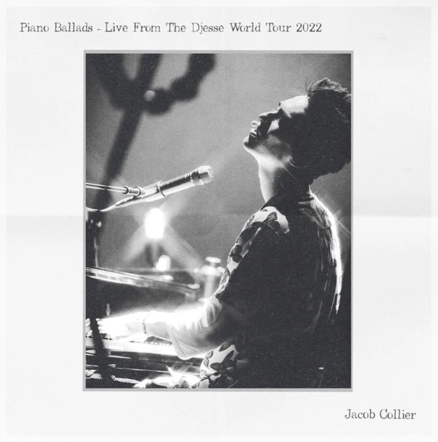 Piano Ballads - Live From The Djesse World Tour 2022 -  Jacob Collier 