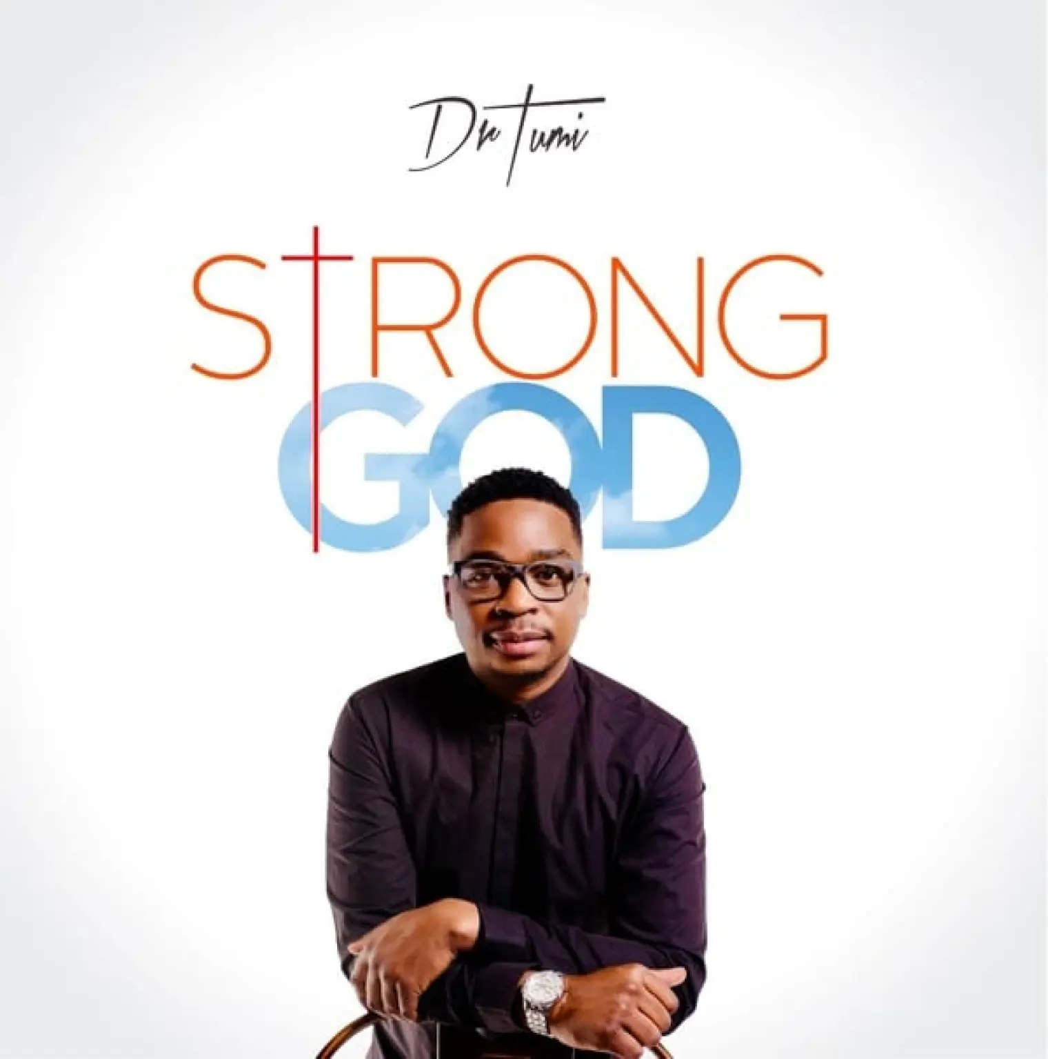 Strong God -  Dr Tumi 