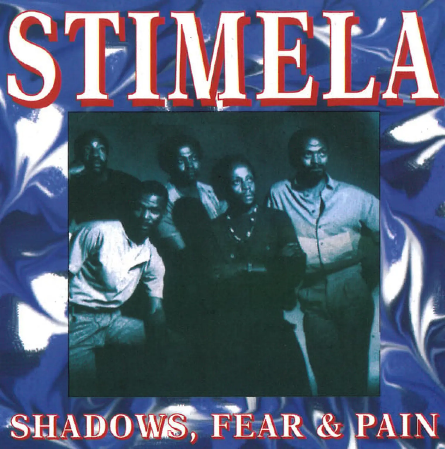 Shadows, Fear and Pain -  Stimela 