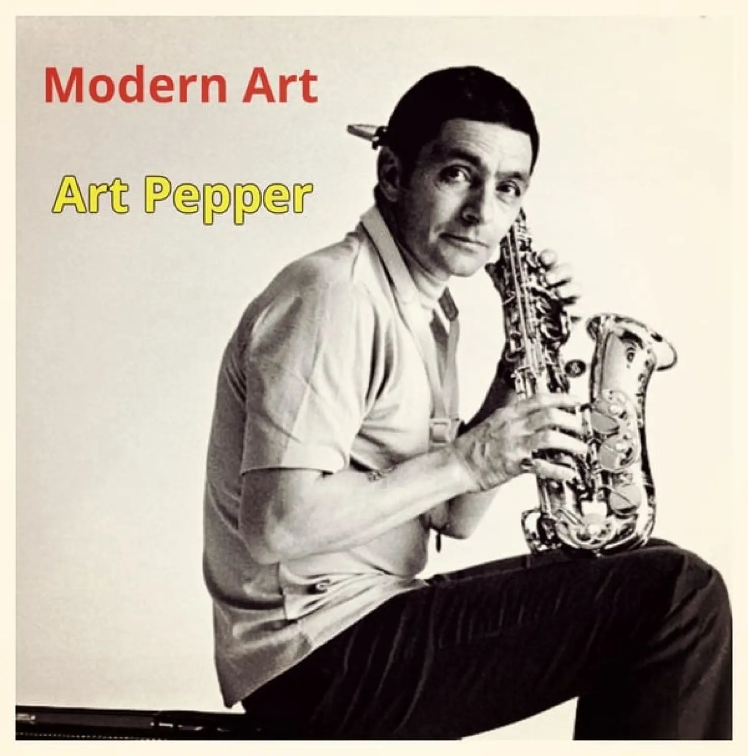 Modern Art -  Art Pepper 