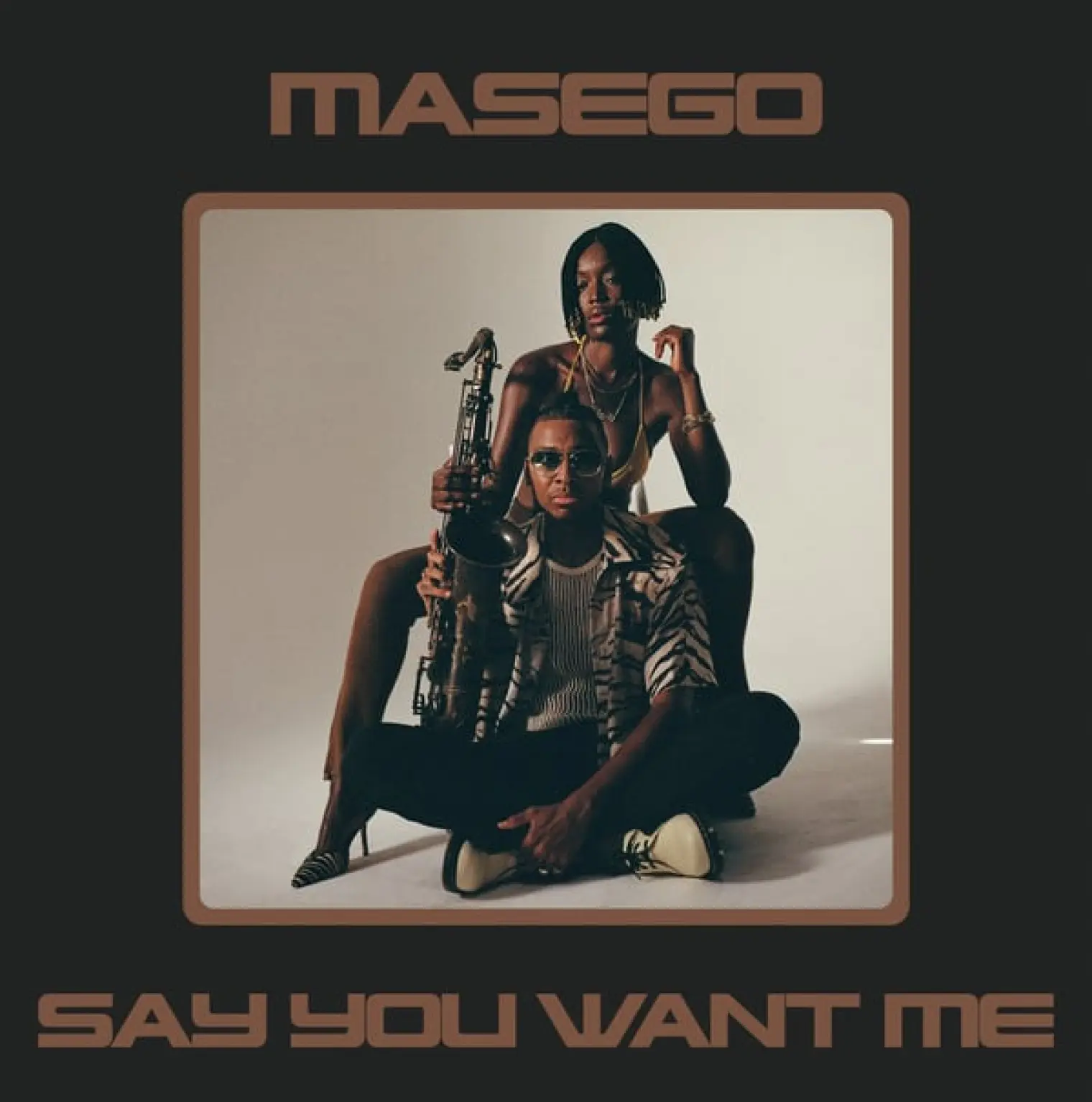 Say You Want Me -  Masego 