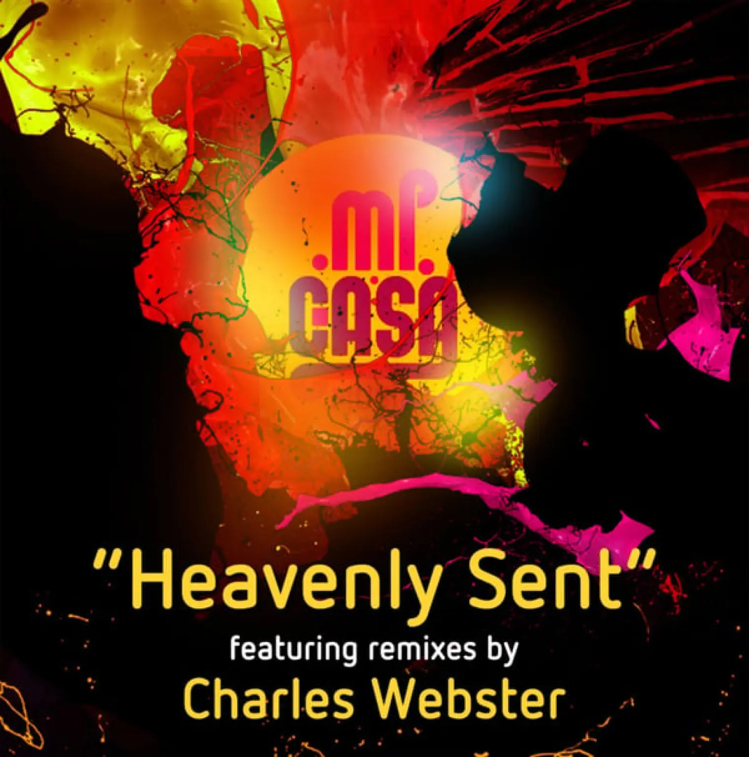 Heavenly Sent (Remixes) -  Mi Casa 