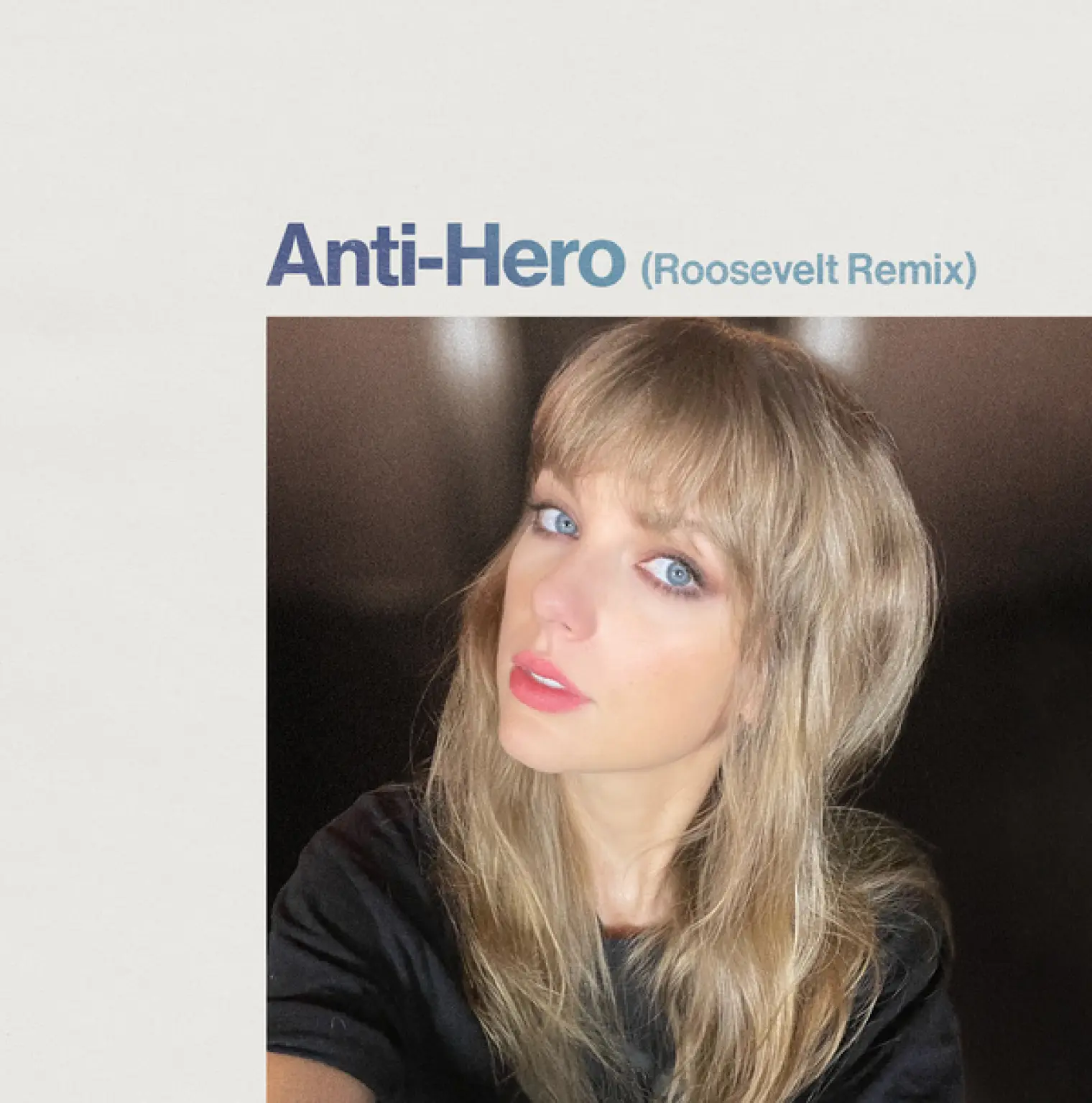 Anti-Hero -  Taylor Swift 