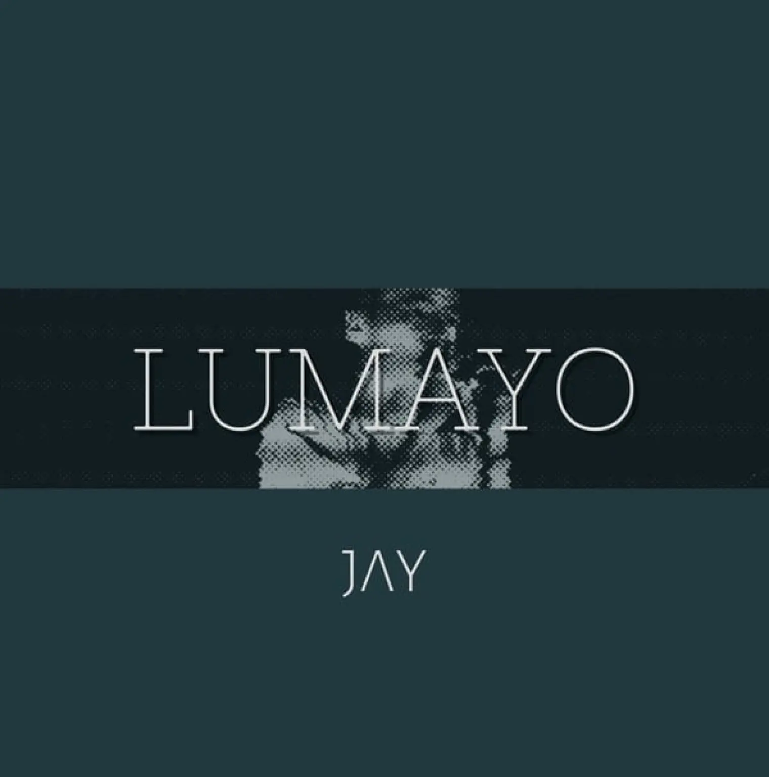 Lumayo -  Jay 