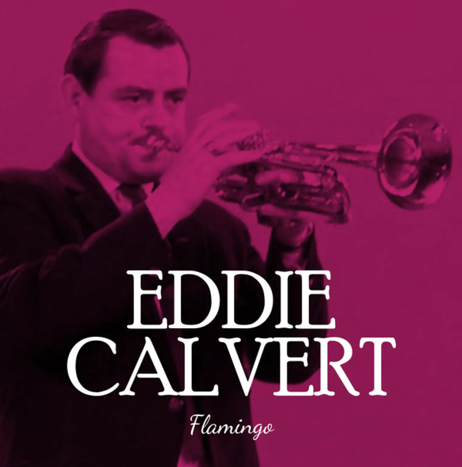 Eddie Calvert flamingo -  Eddie Calvert 