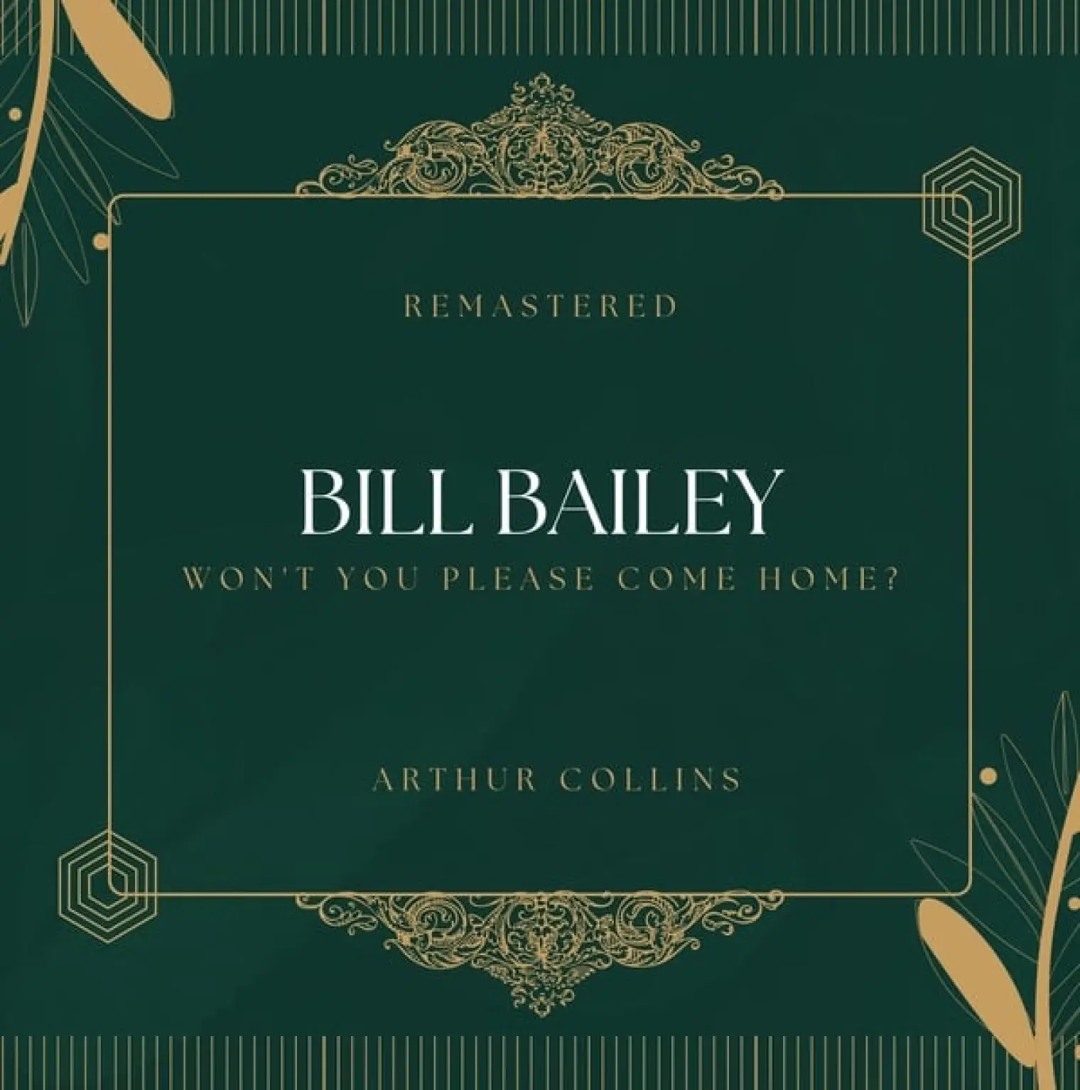 Bill Bailey (78Rpm Remastered) -  Arthur Collins 