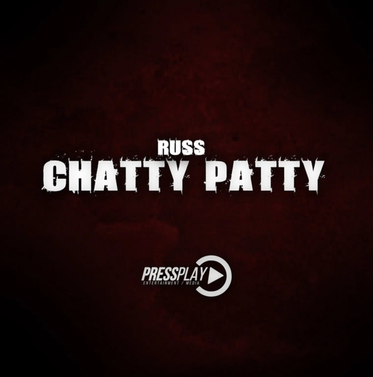 Chatty Patty -  Russ 
