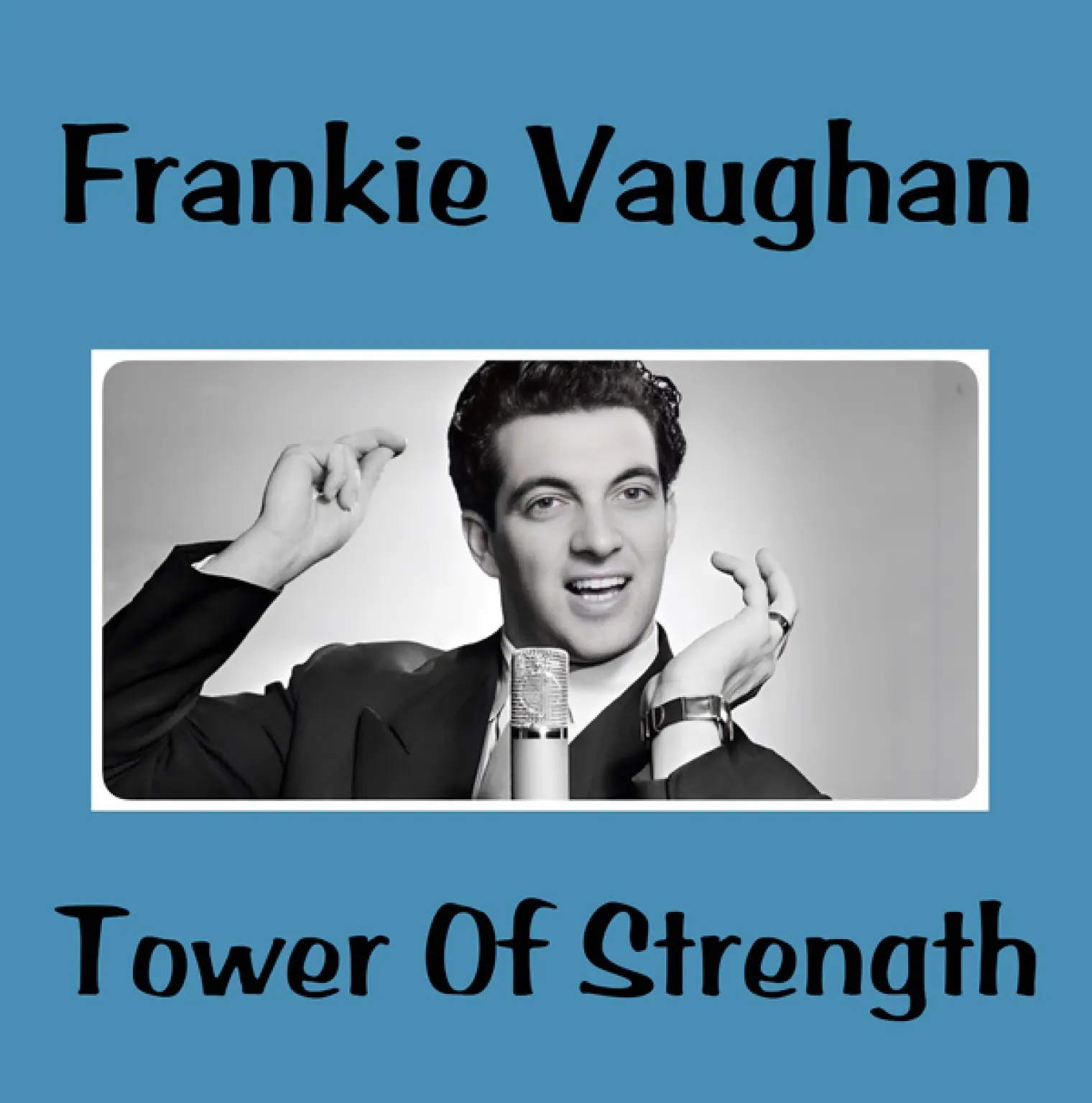 Tower Of Strength (#1 UK Hit) -  Frankie Vaughan 