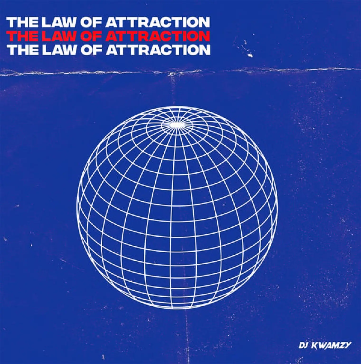 The Law of Attraction -  DJ Kwamzy 