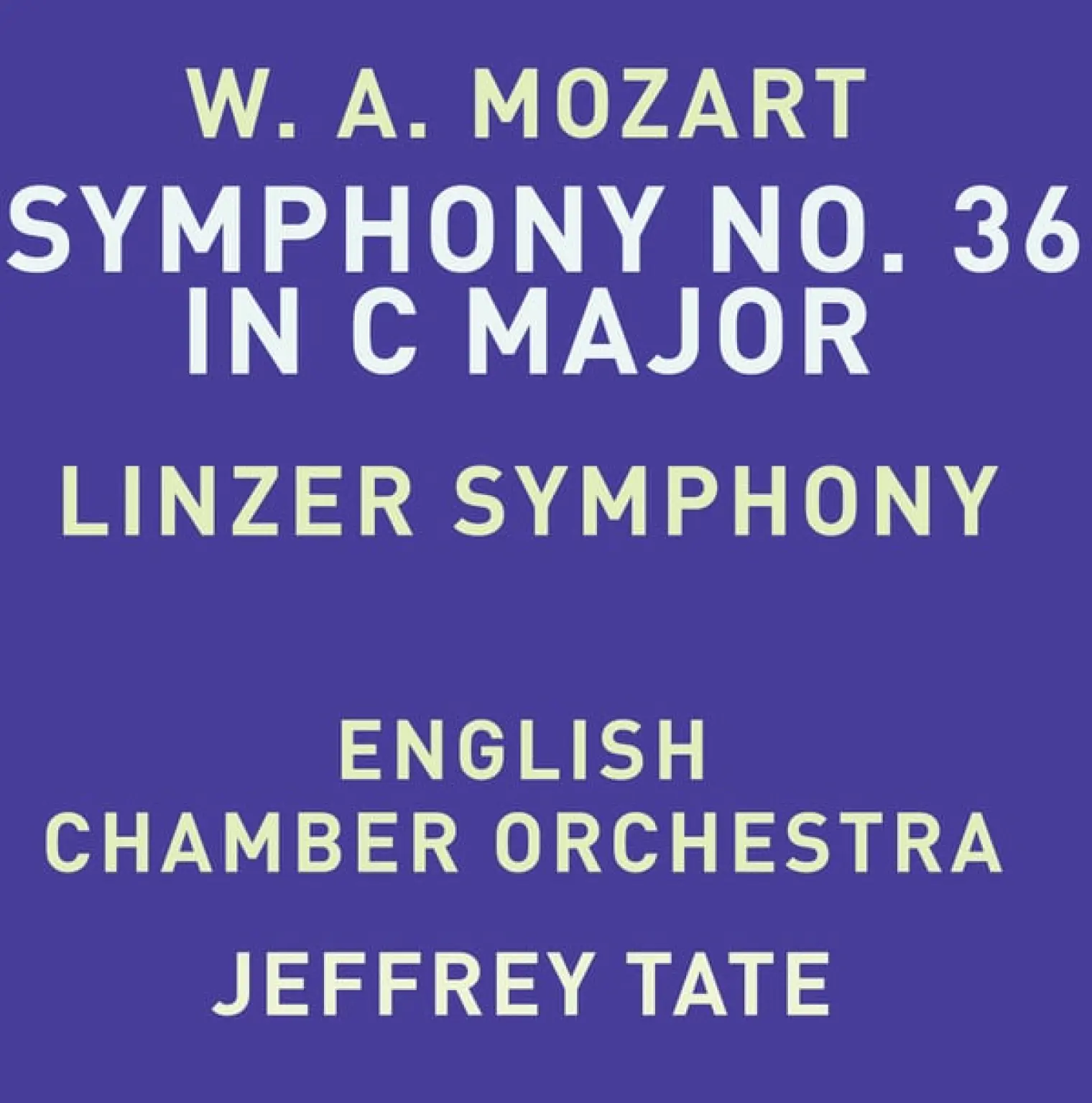 Mozart: Symphony No. 36 in C Major, K. 425 "Linz" -  English Chamber Orchestra 