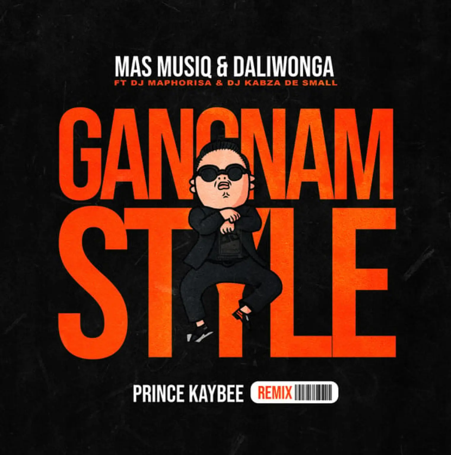Gangnam Style (Prince Kaybee Remix) -  Mas Musiq 