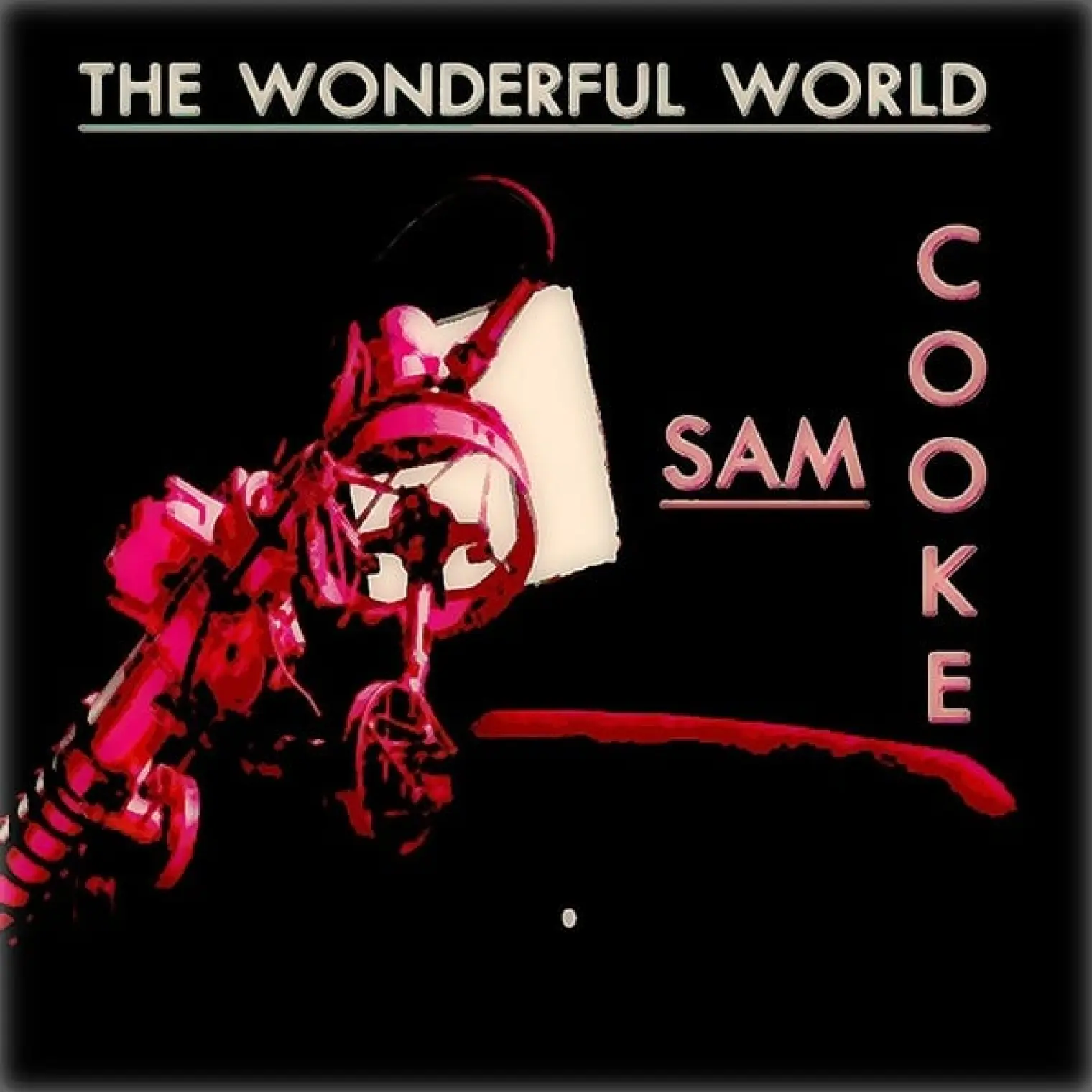 The Wonderful World (50 Tracks Remastered) -  Sam Cooke 