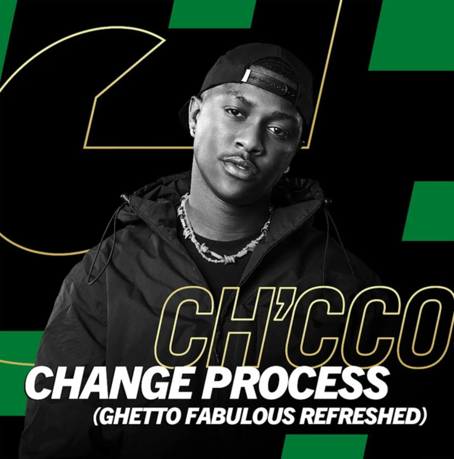 Change Process (Ghetto Fabulous Refreshed) -  Ch'cco 