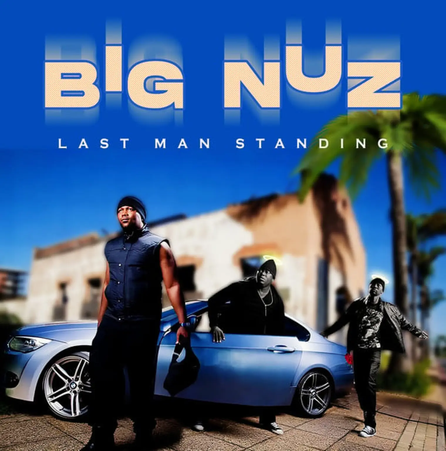 Last Man Standing -  Big Nuz 