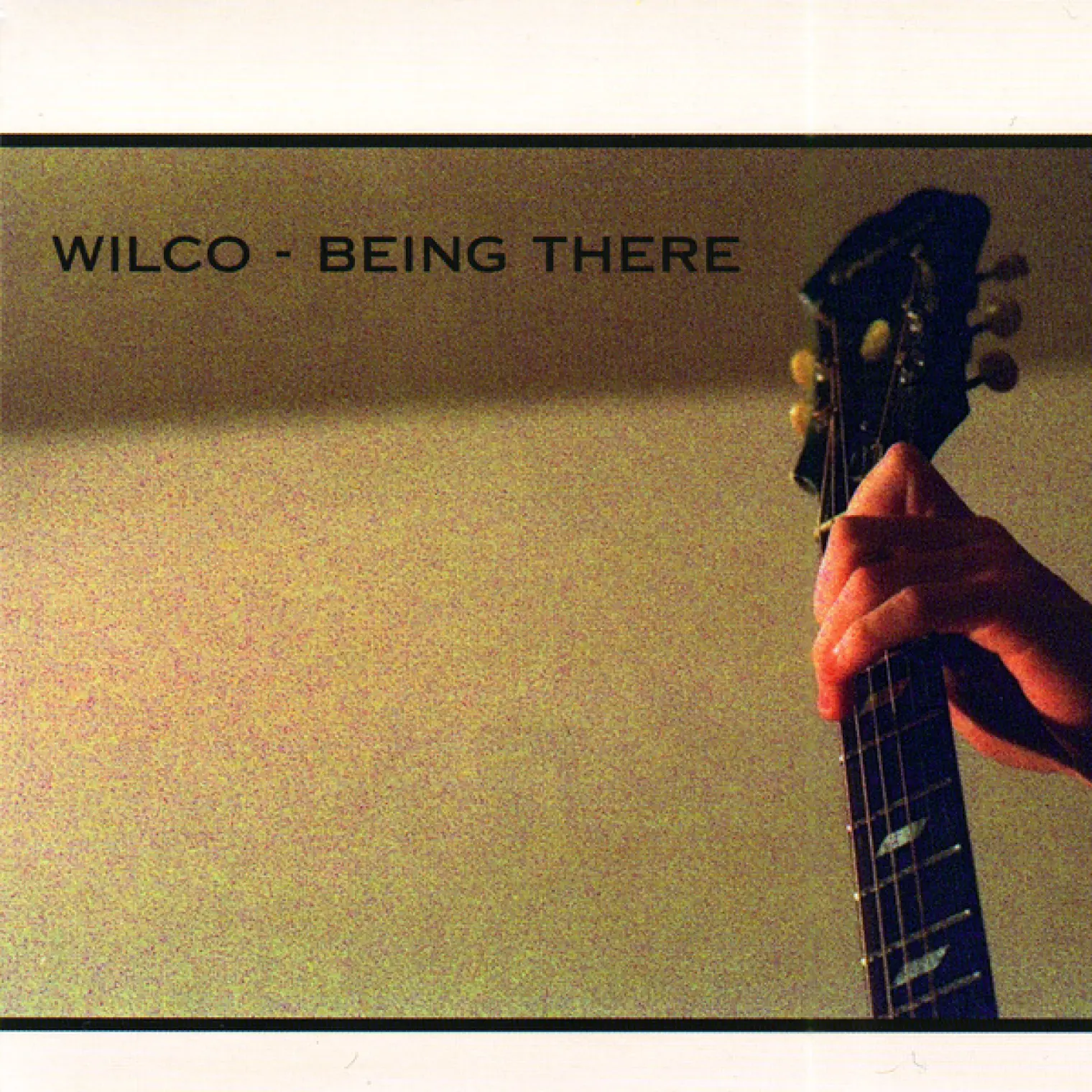 Being There -  Wilco 
