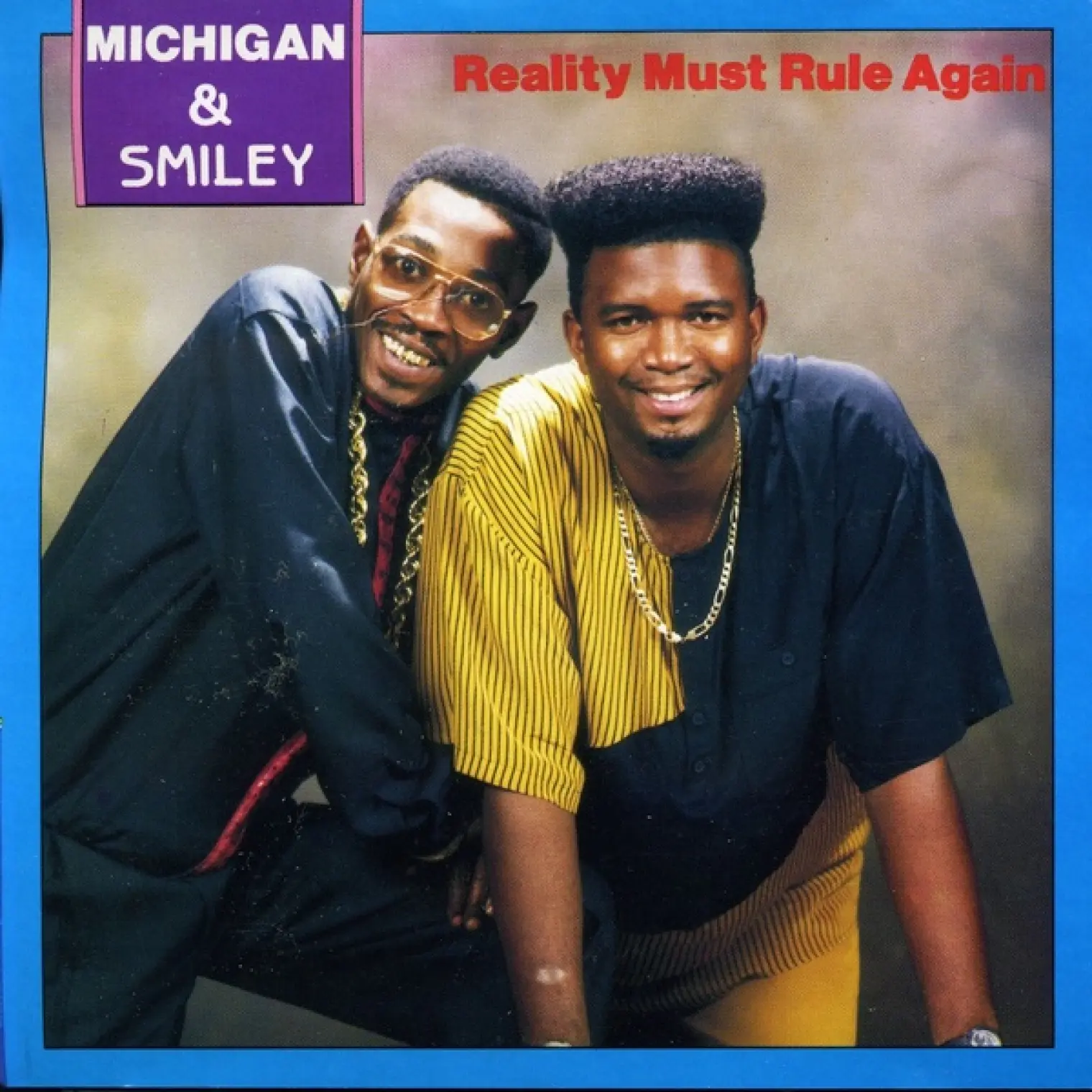 Reality Must Rule Again -  Michigan & Smiley 