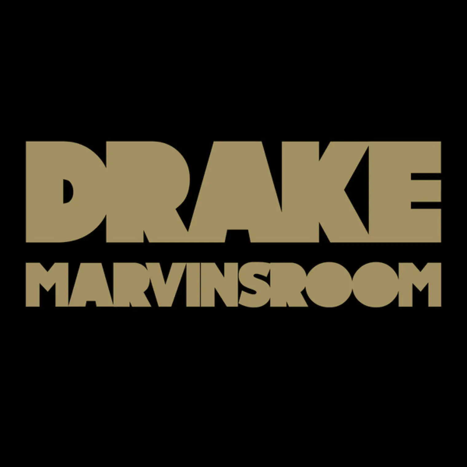 Marvins Room -  Drake 