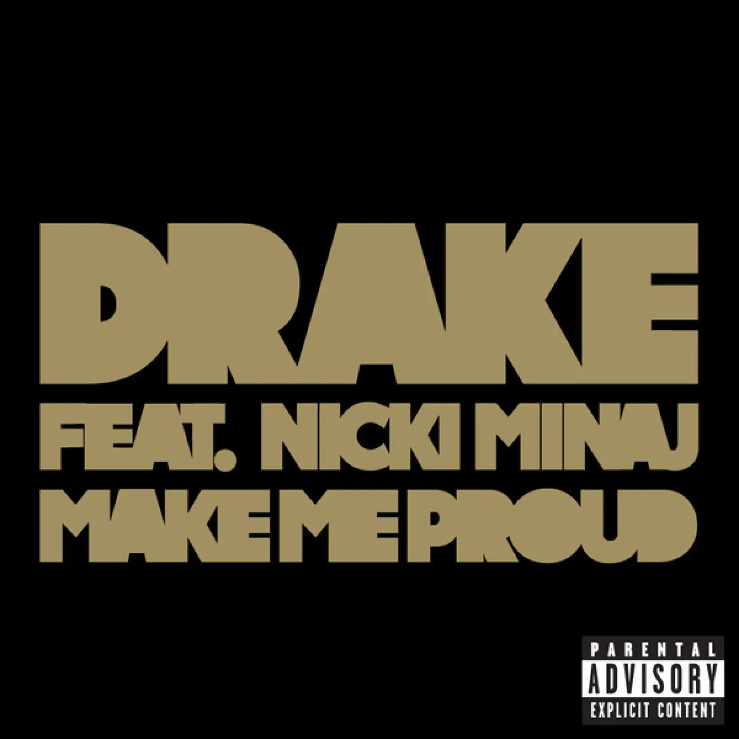 Make Me Proud -  Drake 