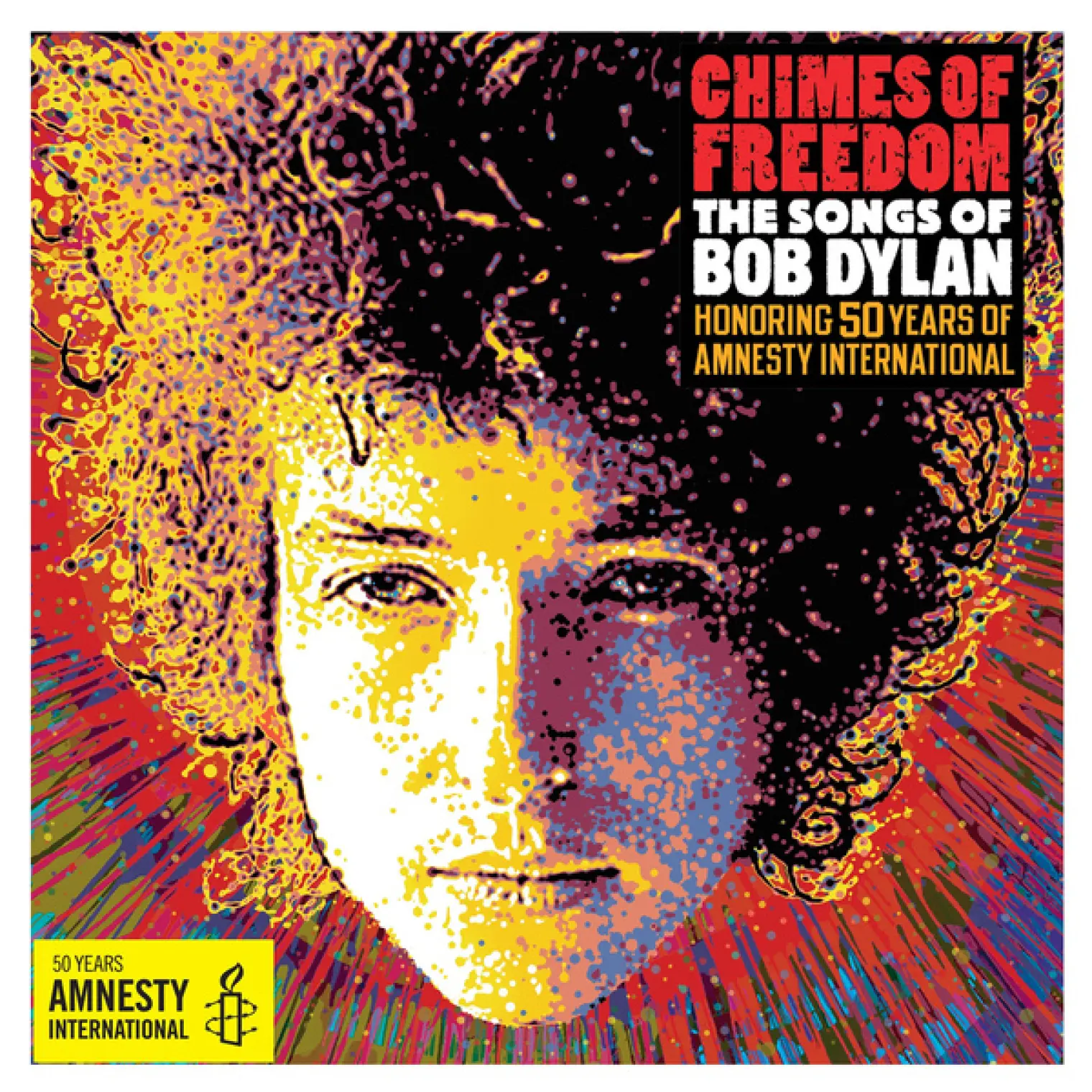 Chimes Of Freedom: The Songs Of Bob Dylan Honoring 50 Years Of Amnesty International -  Various Artists 