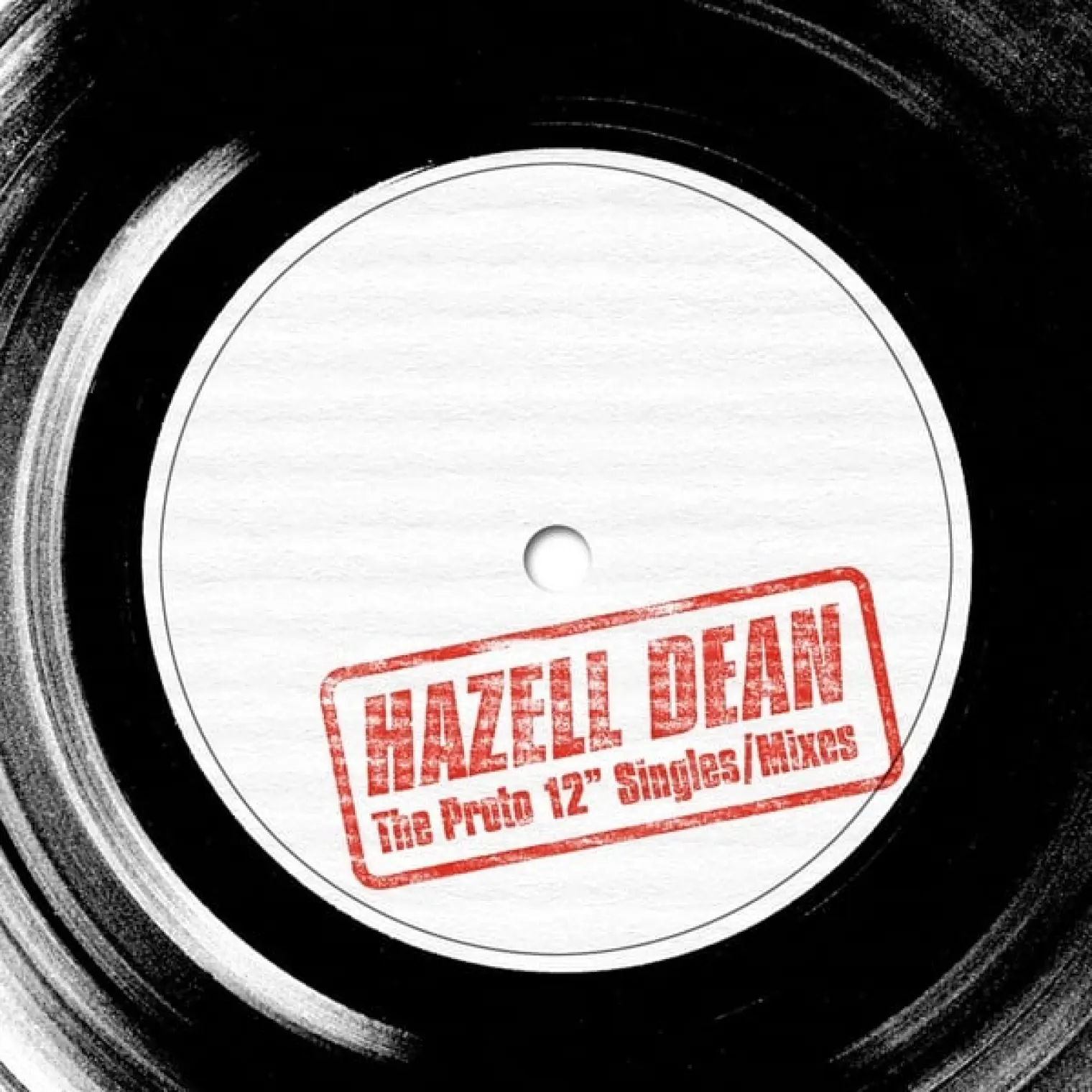 The Proto 12" Singles/Mixes -  Hazell Dean 